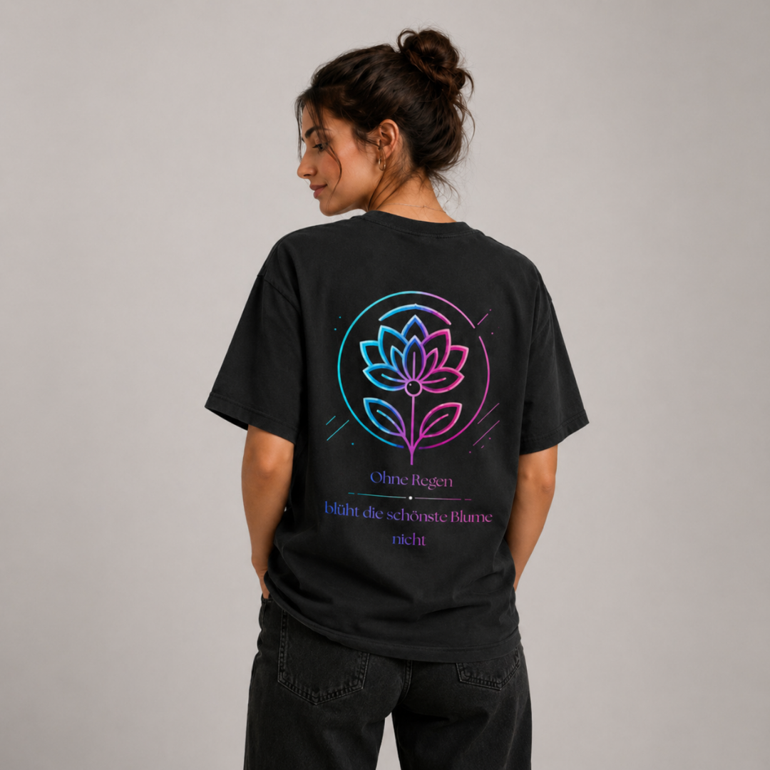 Ohne Regen blüht die schönste Blume nicht Shirt
