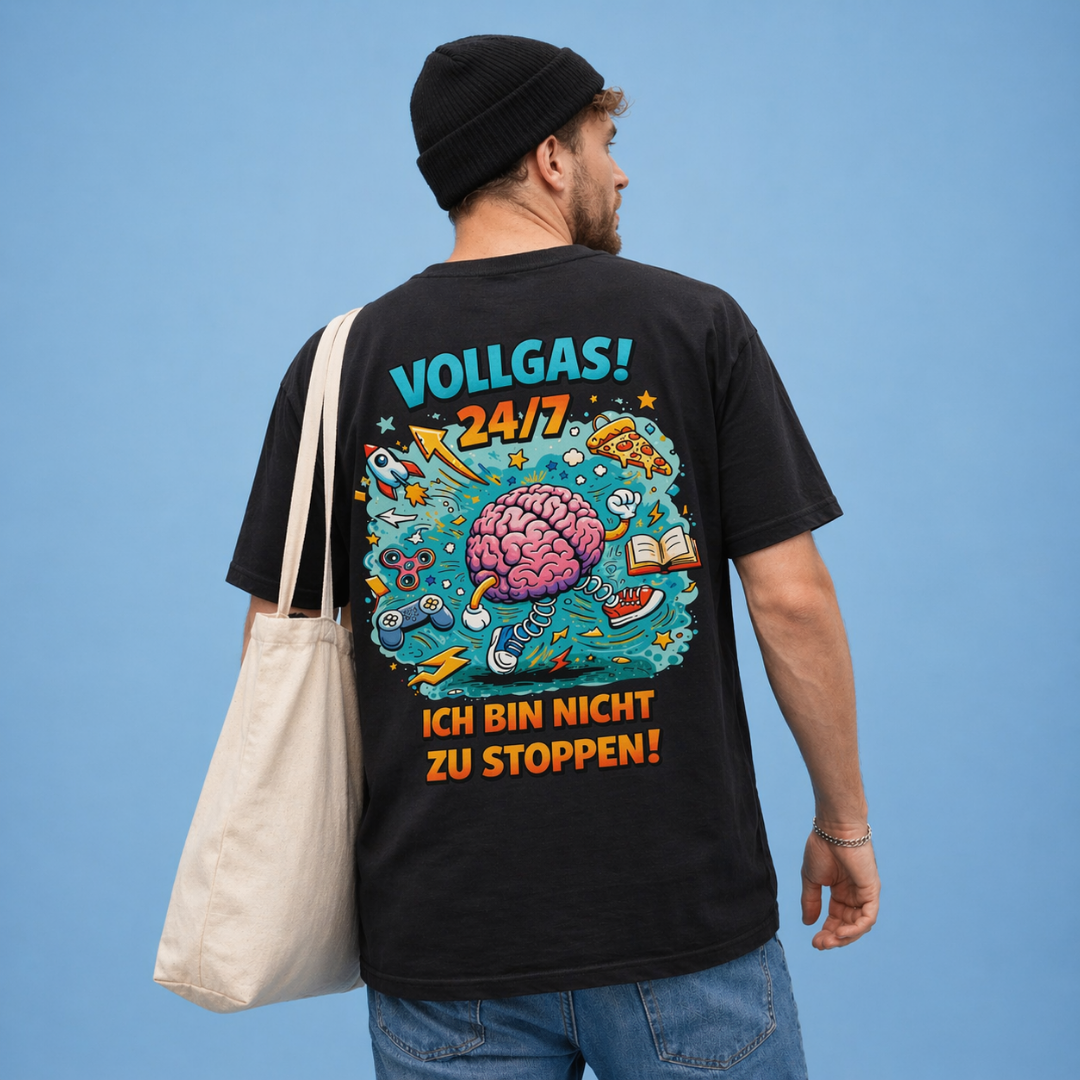 Vollgas 24/7 - Ich bin nicht zu stoppen! Shirt