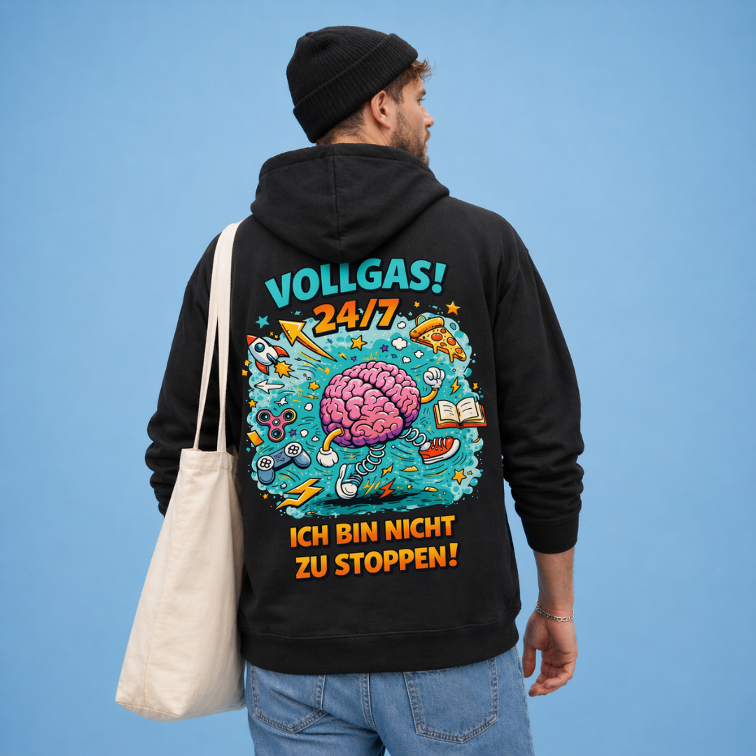 Vollgas 24/7 - Ich bin nicht zu stoppen! Hoodie