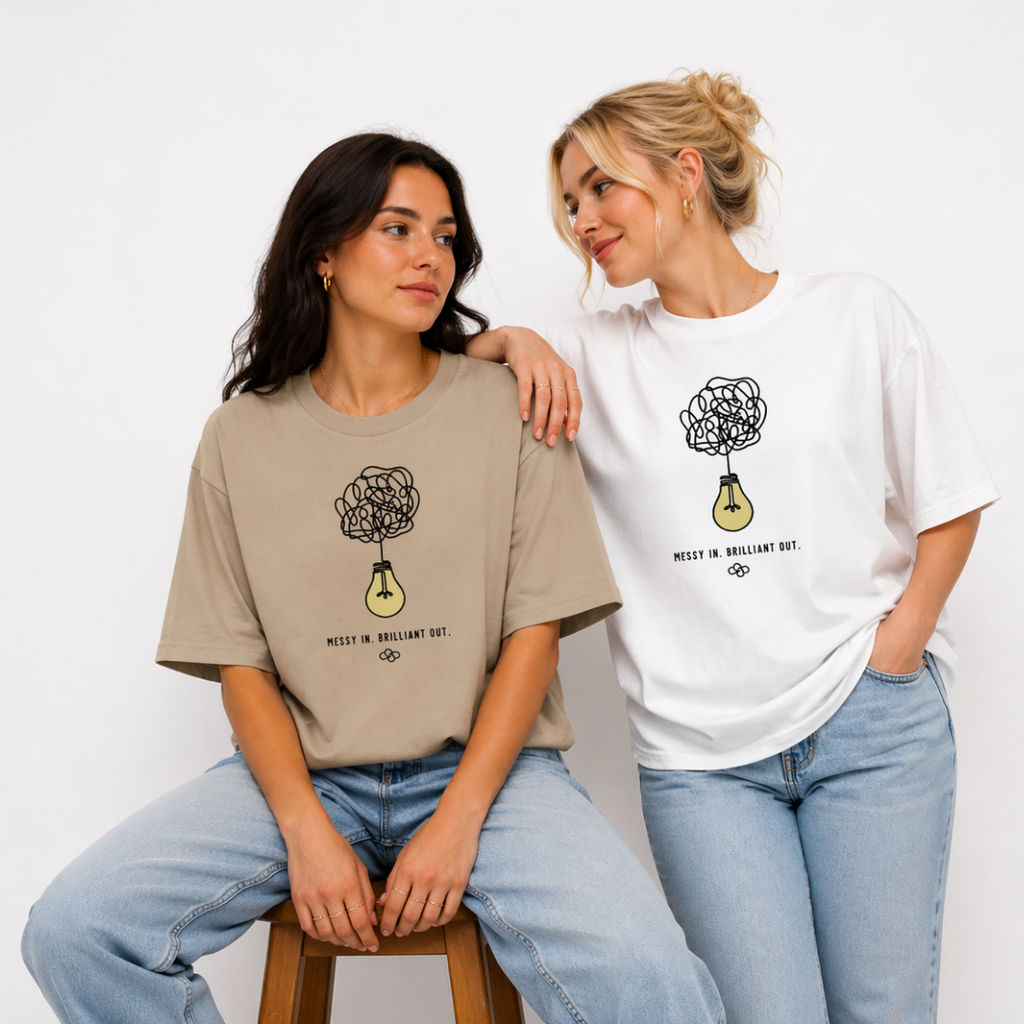 Messy In. Brilliant Out. Oversized T-Shirt