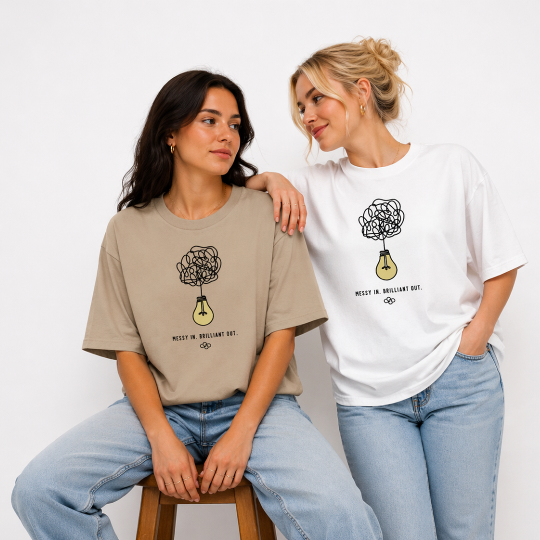 Messy In. Brilliant Out. Oversized T-Shirt