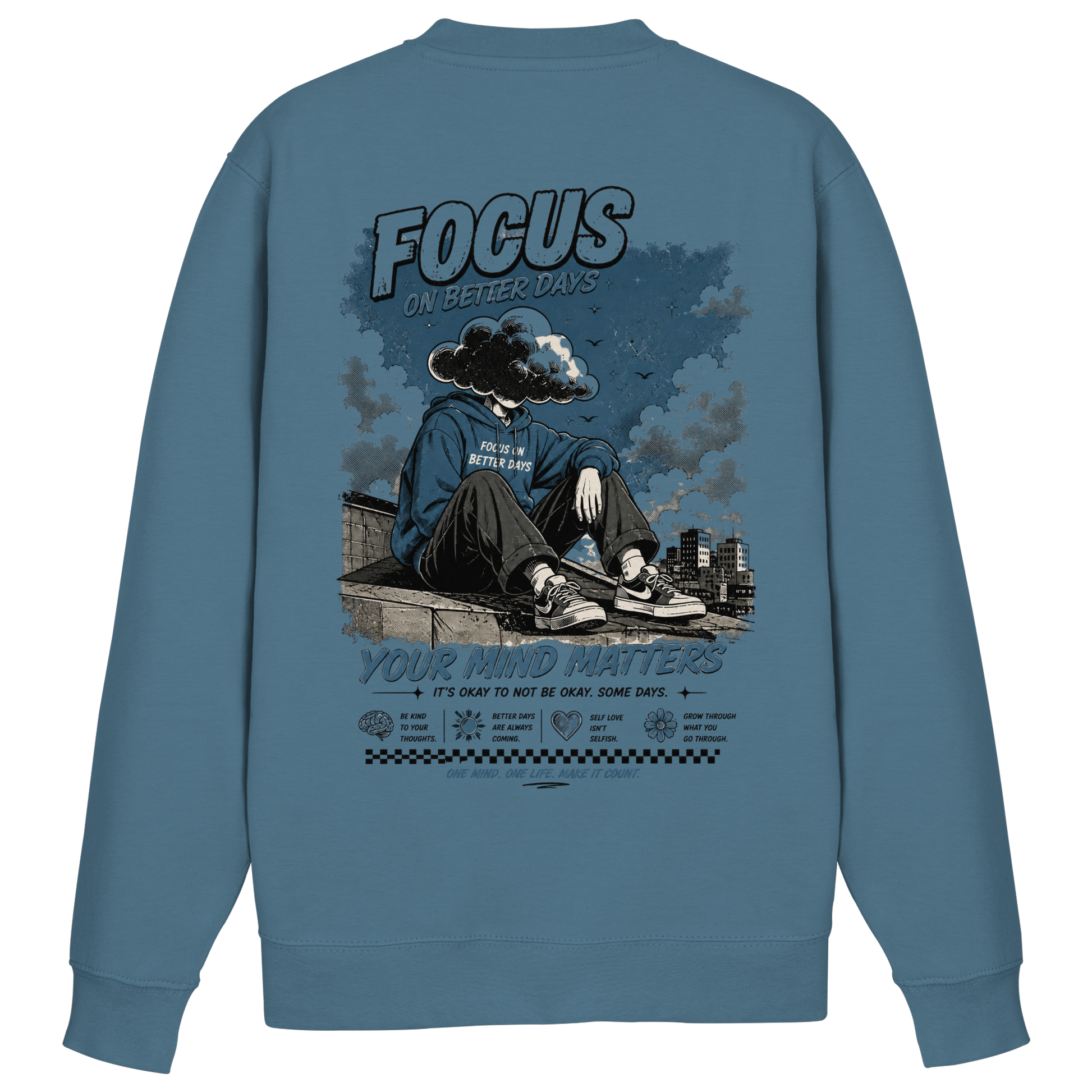 Focus on better days Sweatshirt