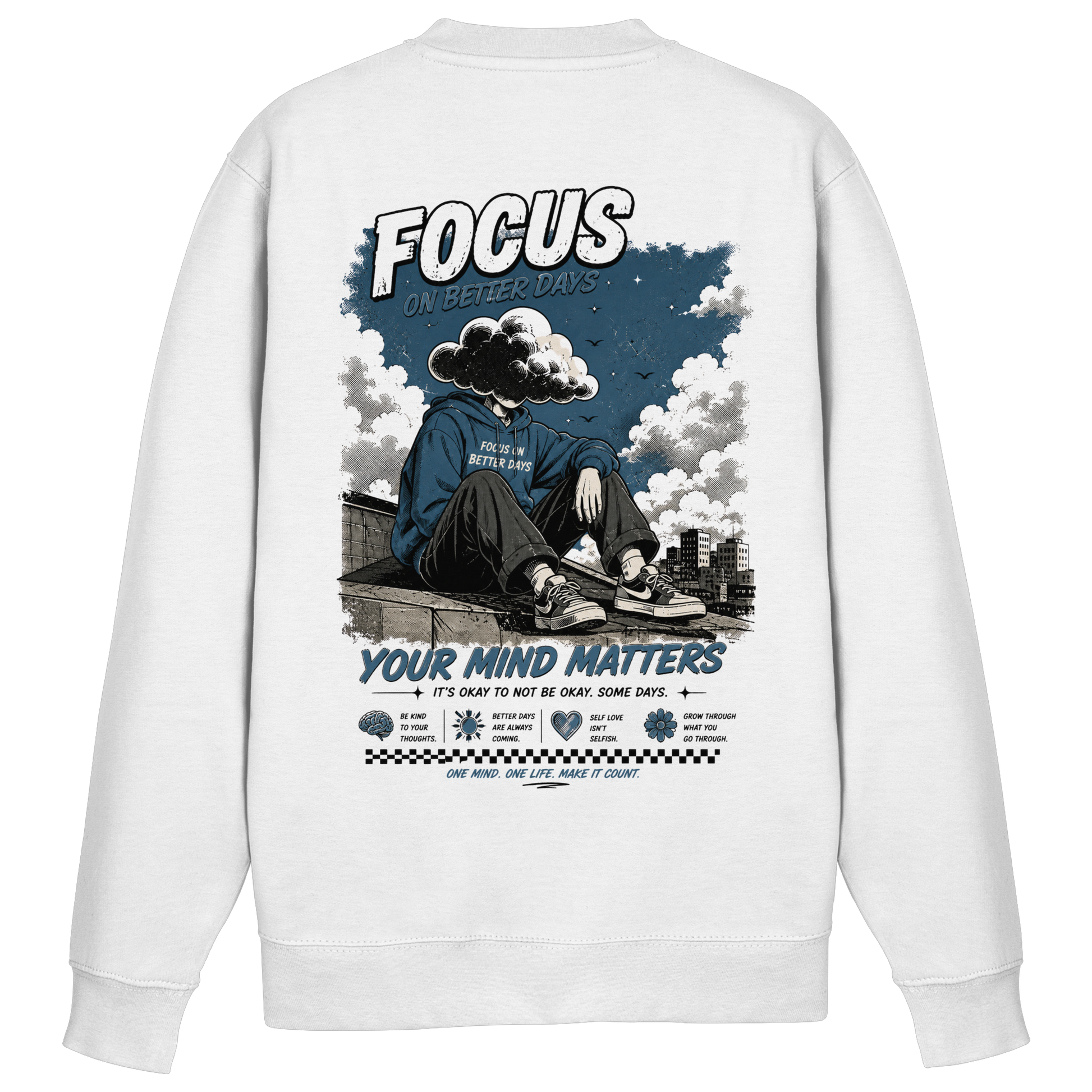 Focus on better days Sweatshirt