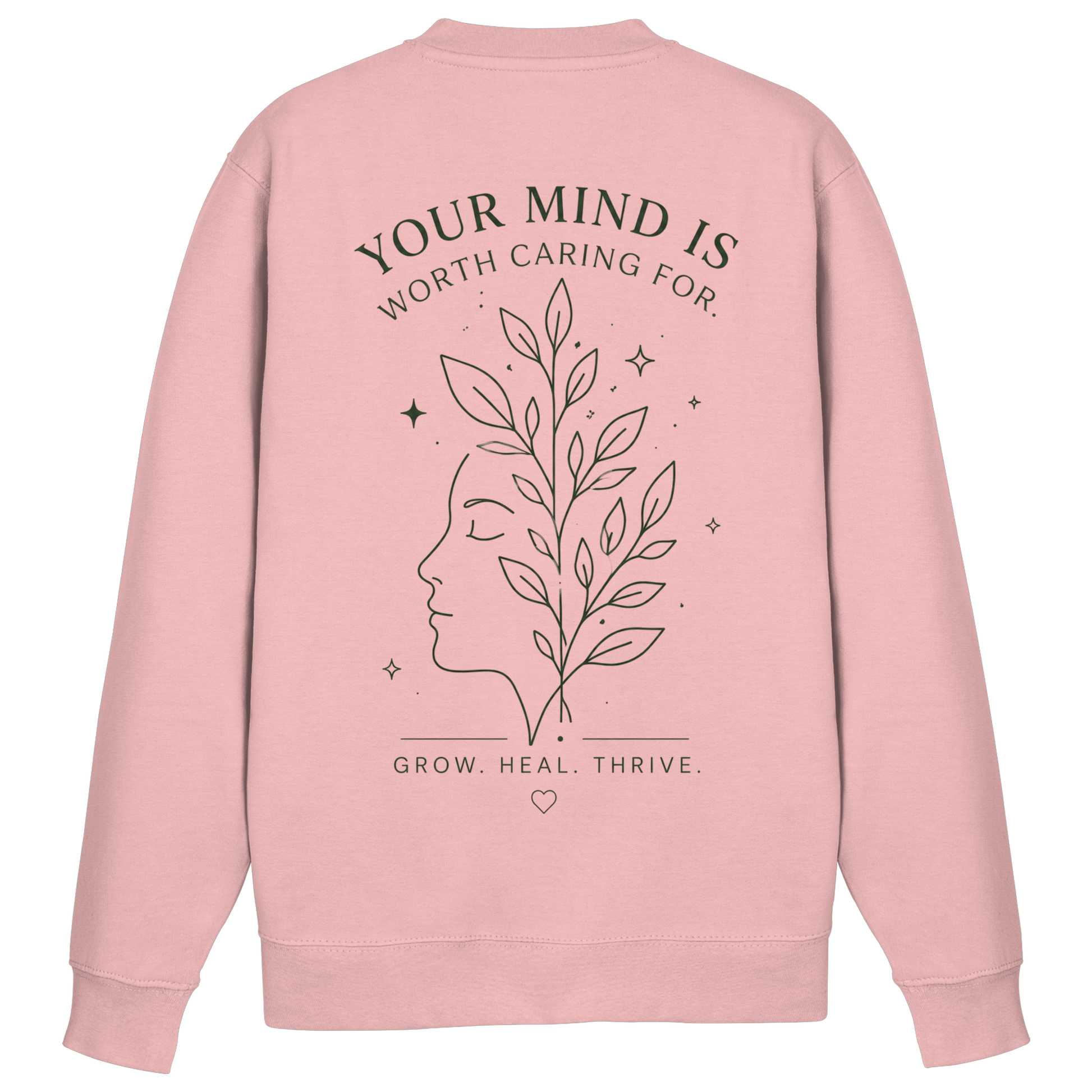 Your Mind is worth caring for Sweatshirt
