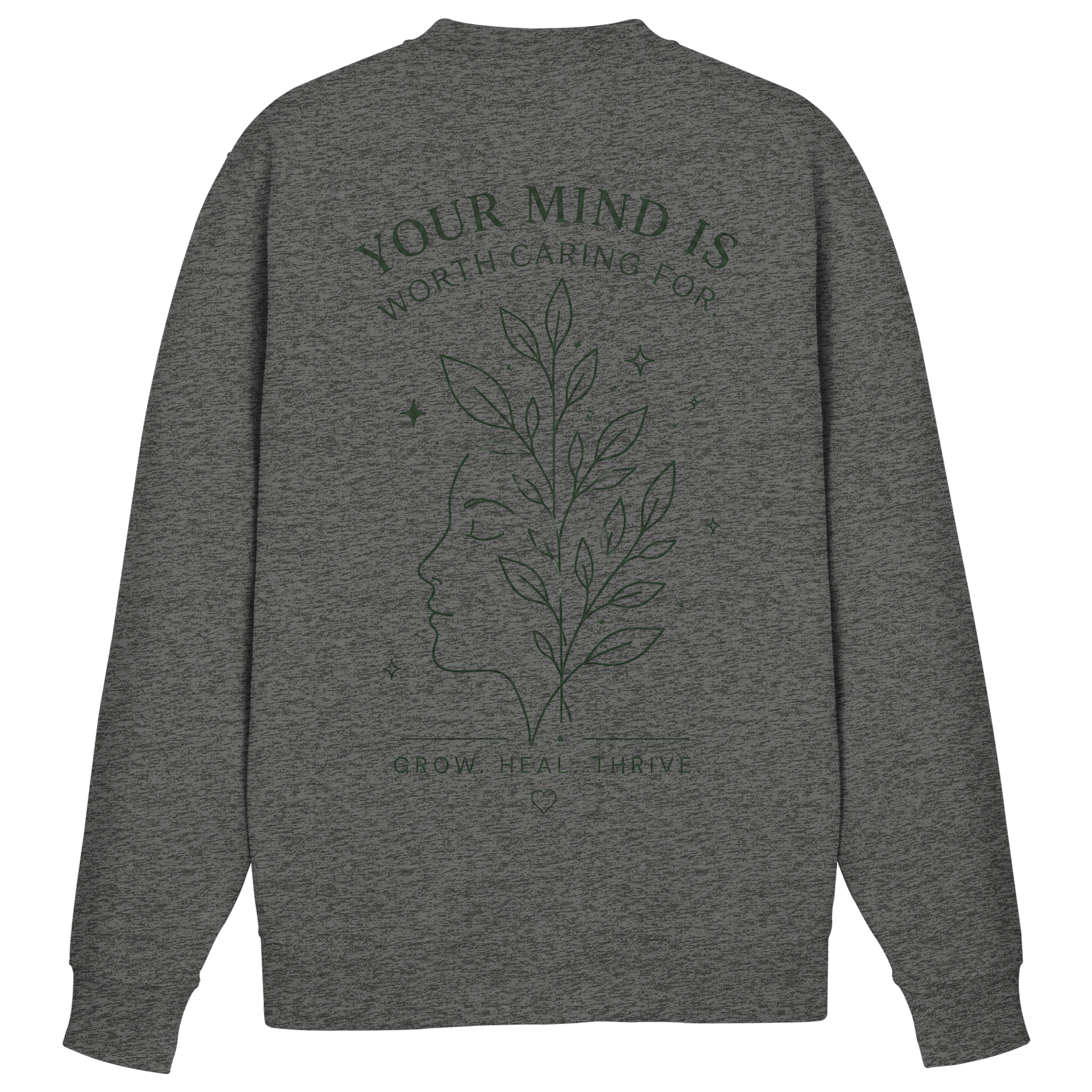 Your Mind is worth caring for Sweatshirt