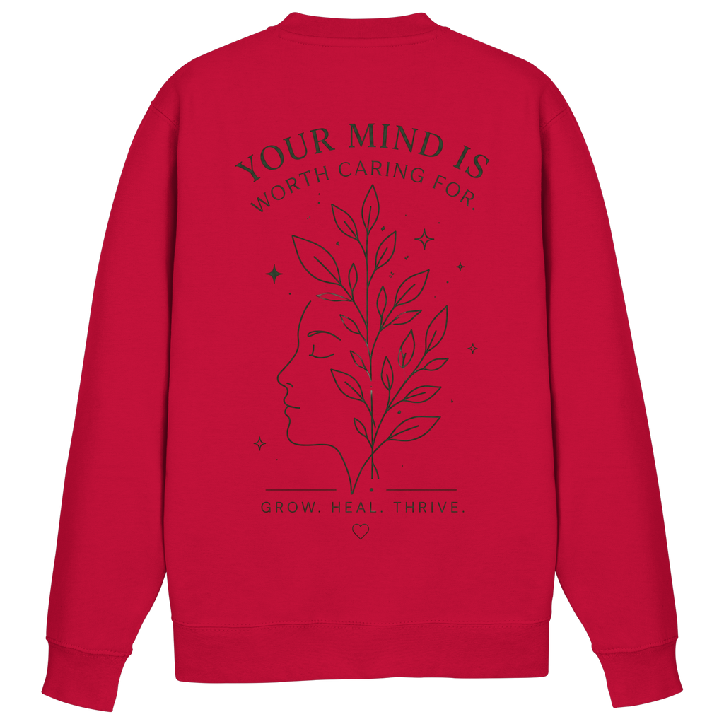 Your Mind is worth caring for Sweatshirt