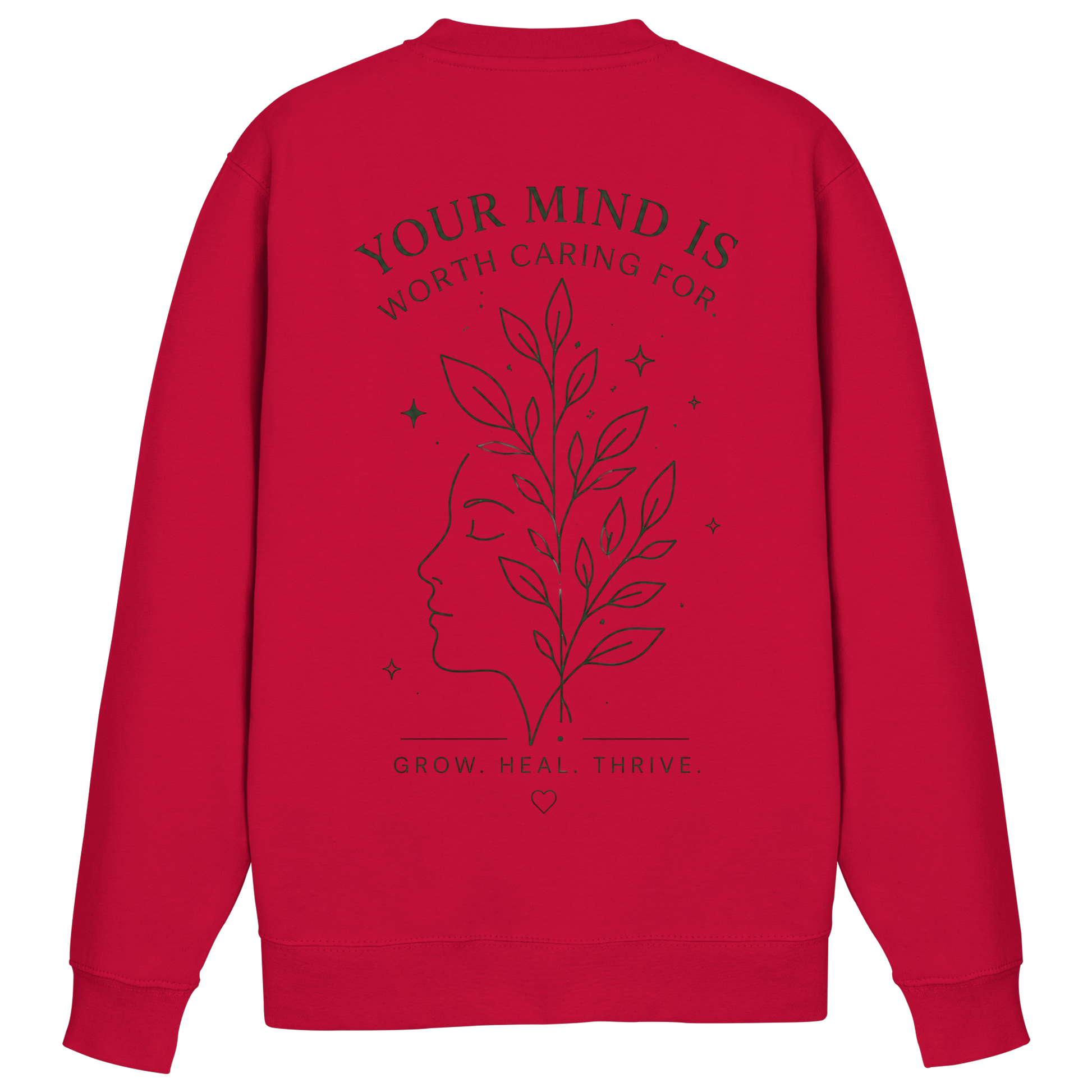 Your Mind is worth caring for Sweatshirt