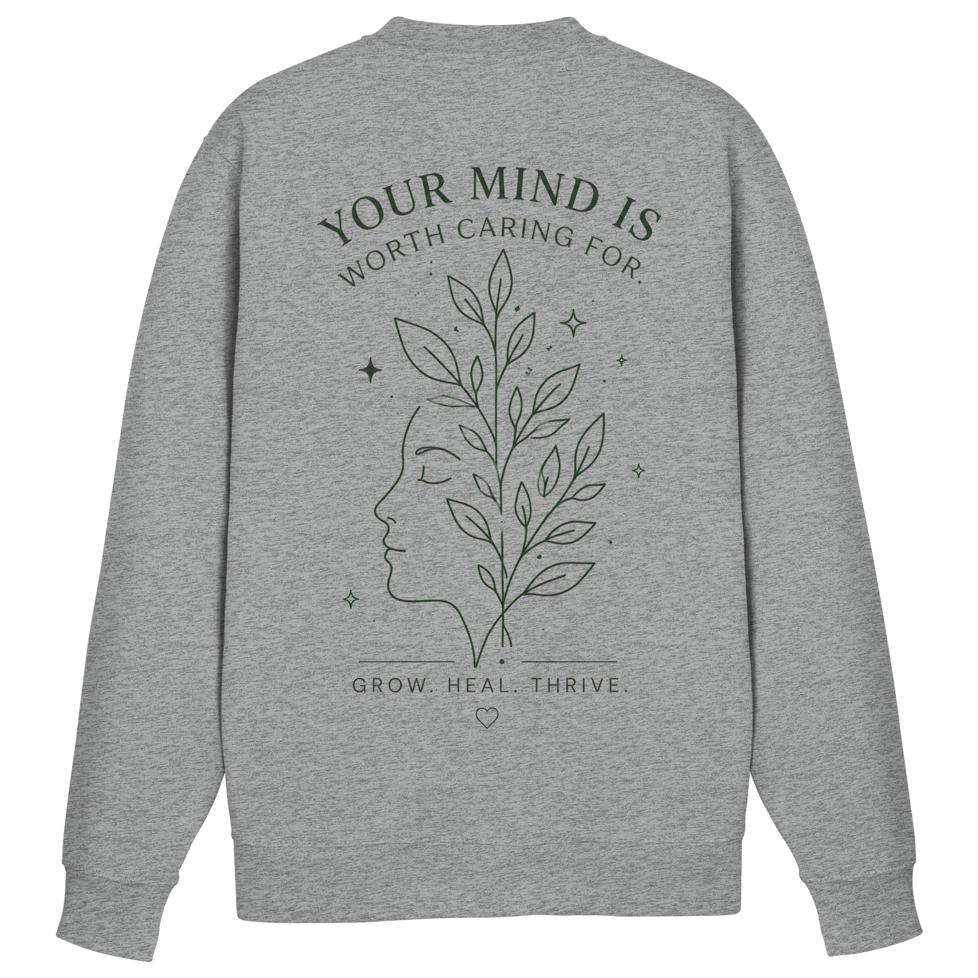 Your Mind is worth caring for Sweatshirt