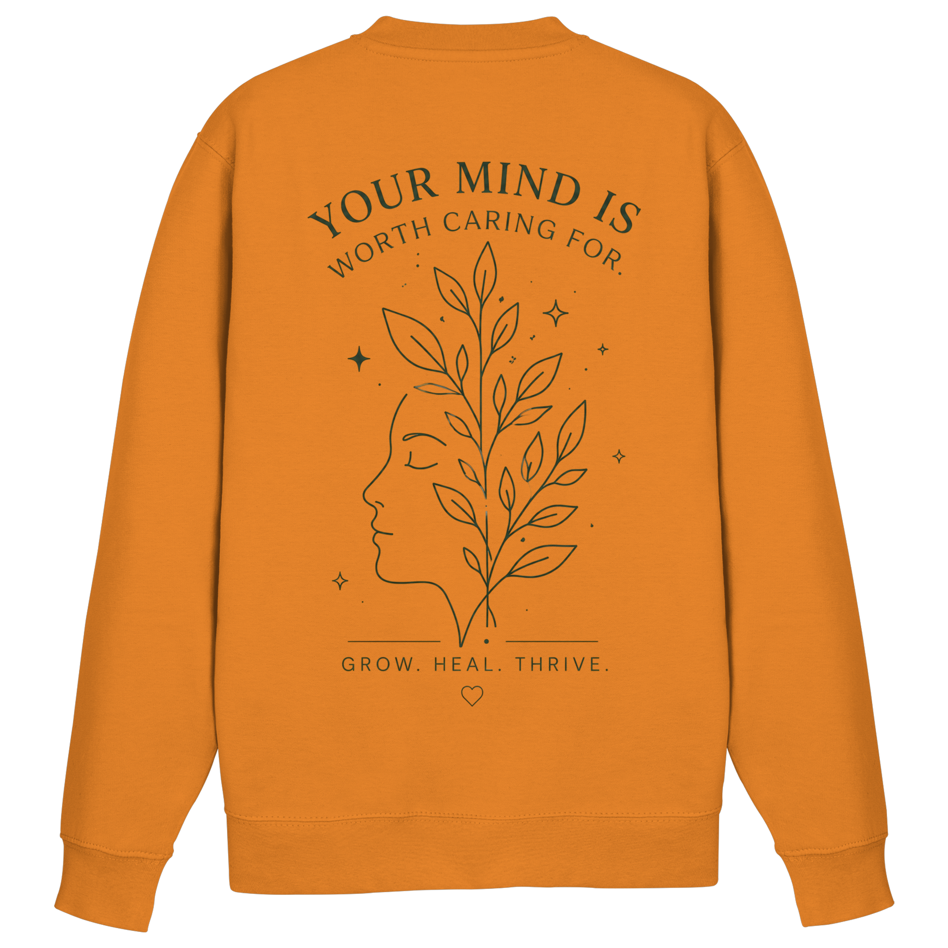 Your Mind is worth caring for Sweatshirt