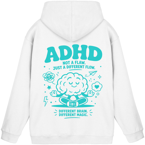 ADHD - Not a flaw. Just a different flow. Hoodie