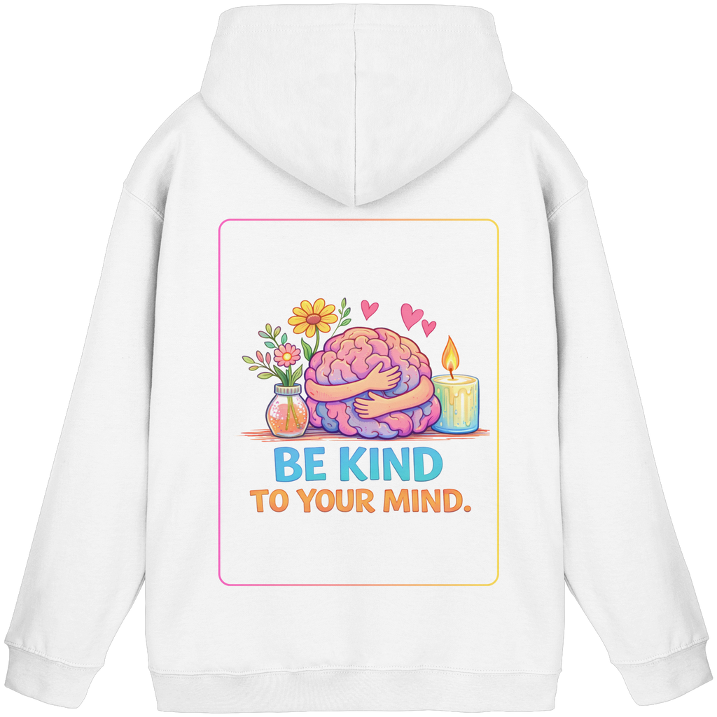 Be kind to your mind Hoodie
