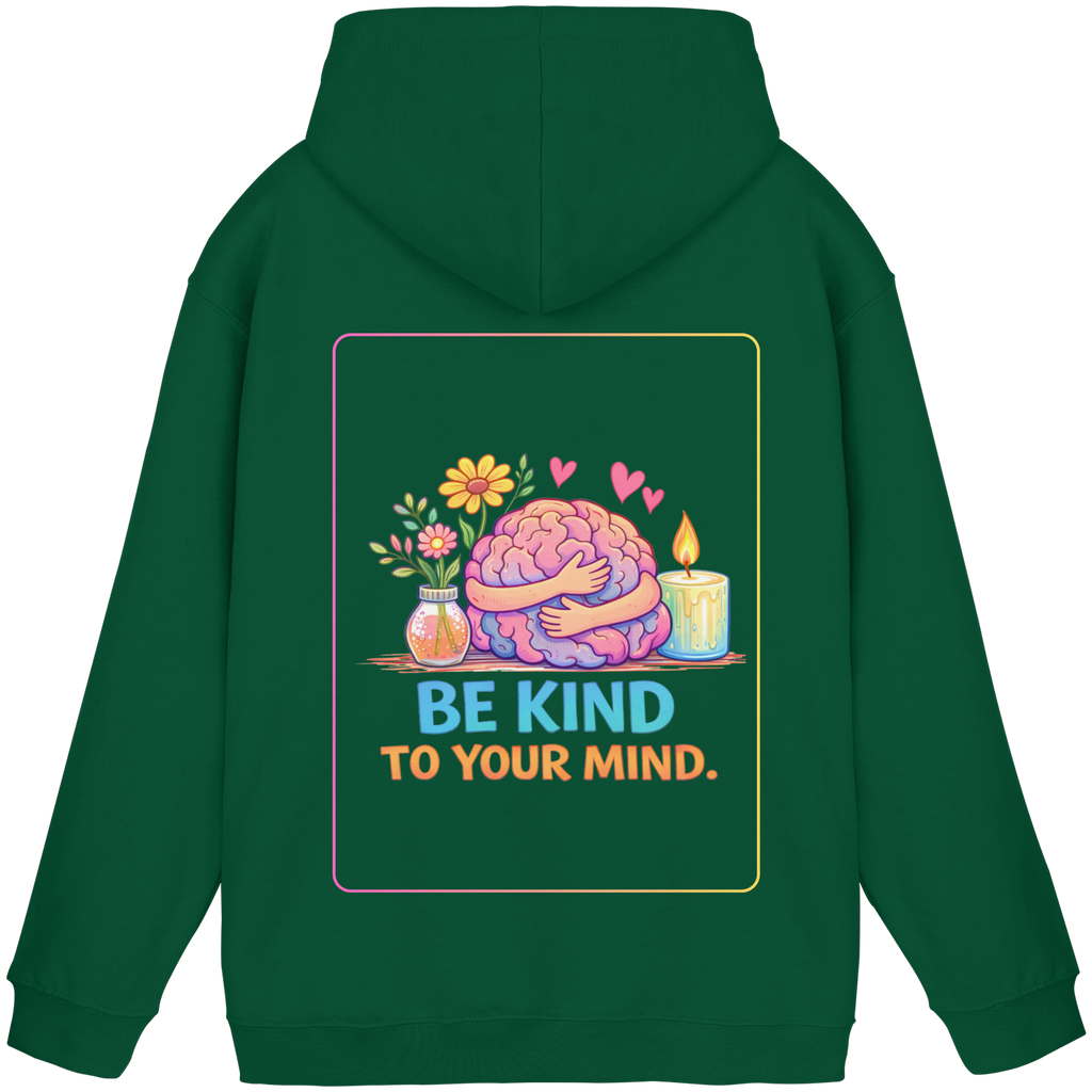 Be kind to your mind Hoodie