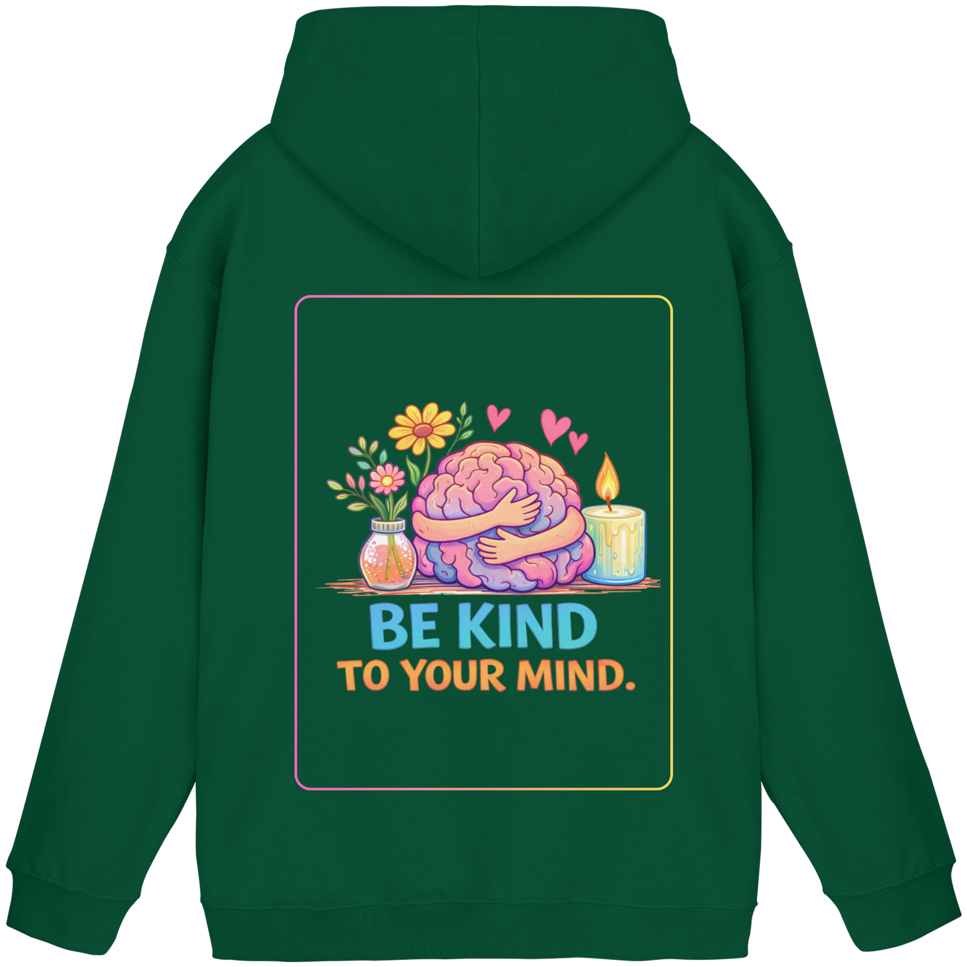 Be kind to your mind Hoodie