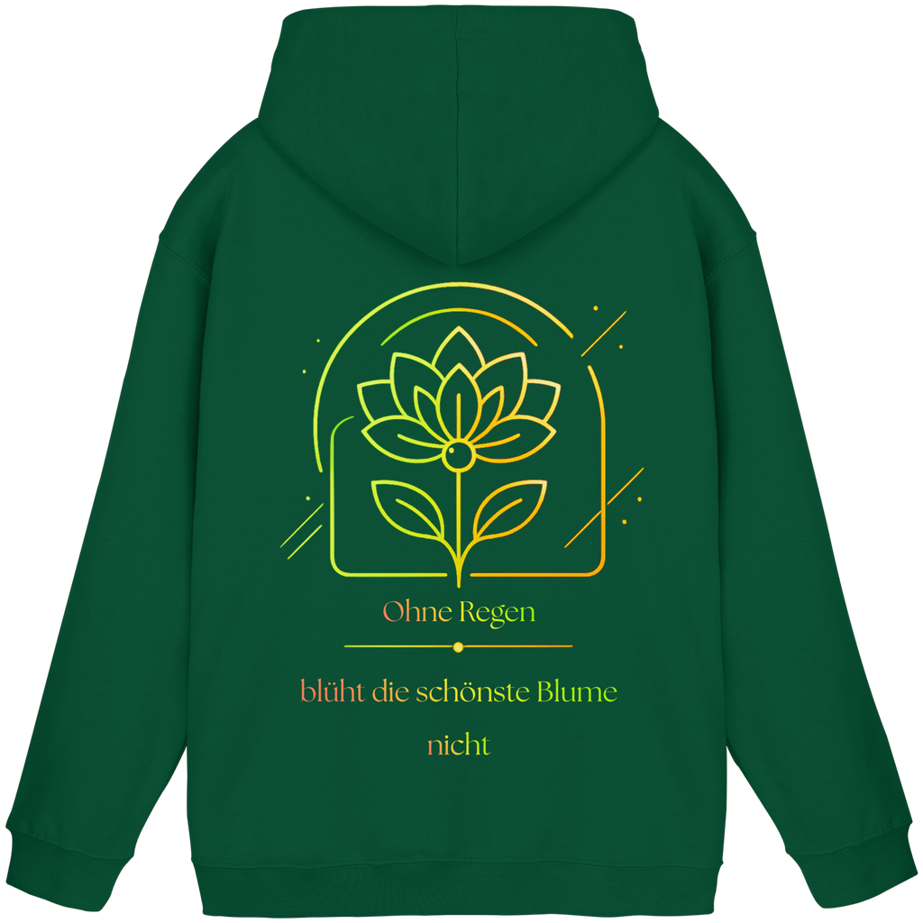 Ohne Regen blüht die schönste Blume nicht 2.0 Hoodie