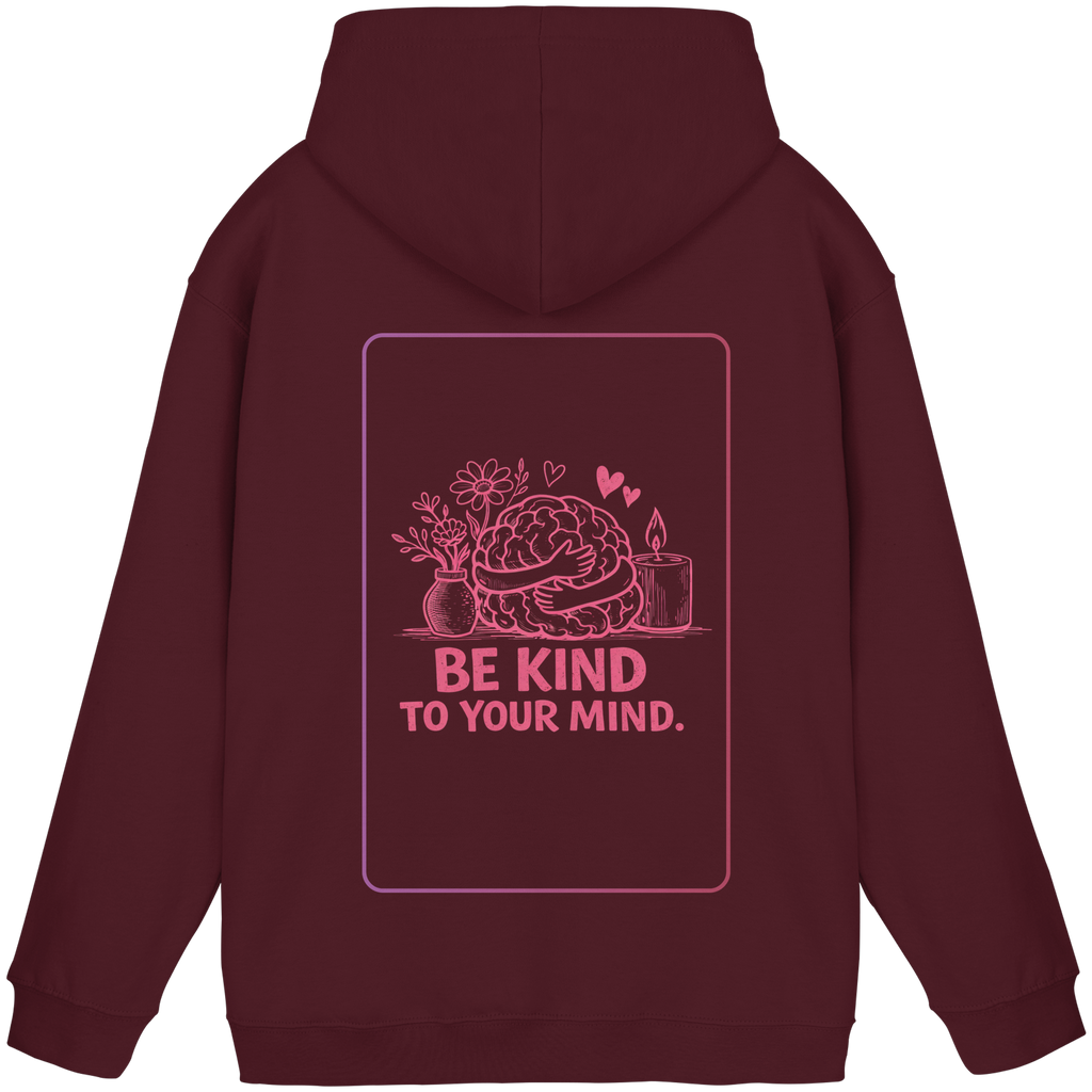 Be kind to your mind Hoodie