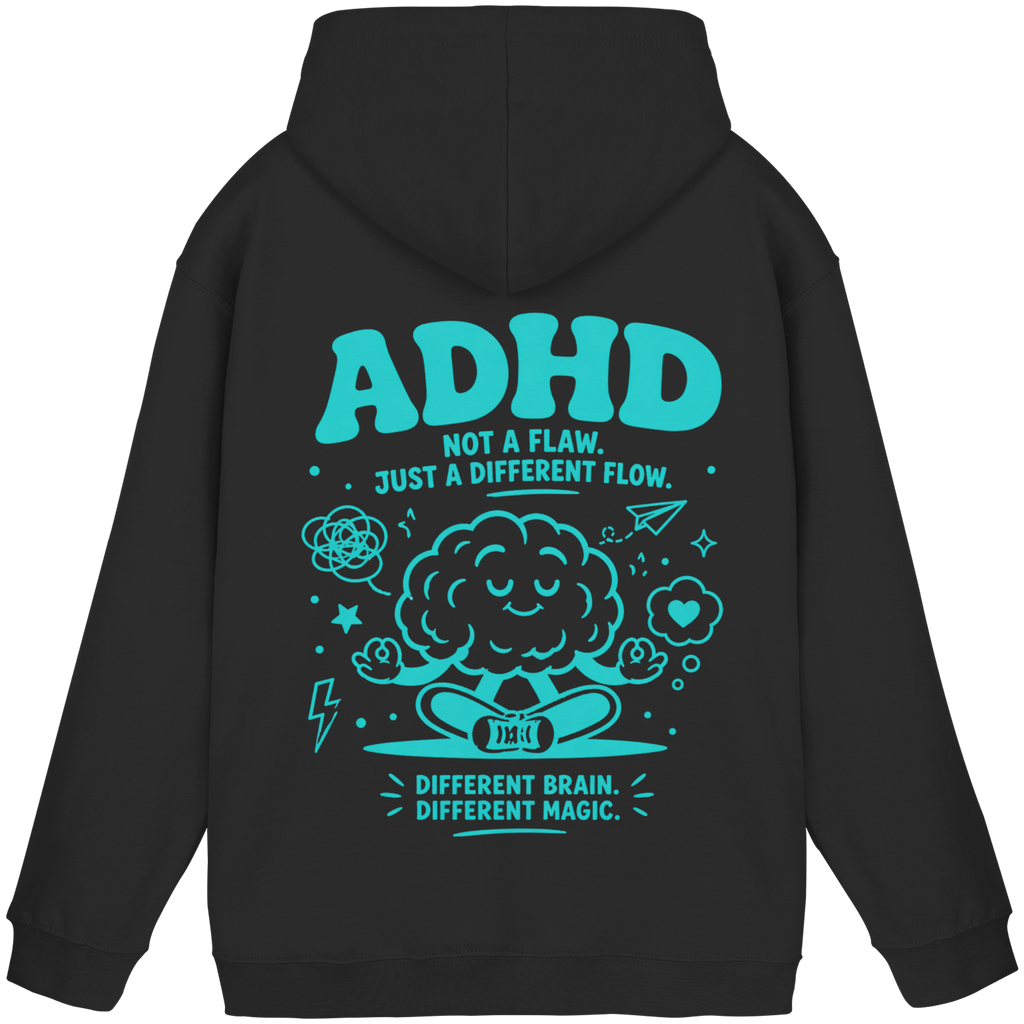 ADHD - Not a flaw. Just a different flow. Hoodie