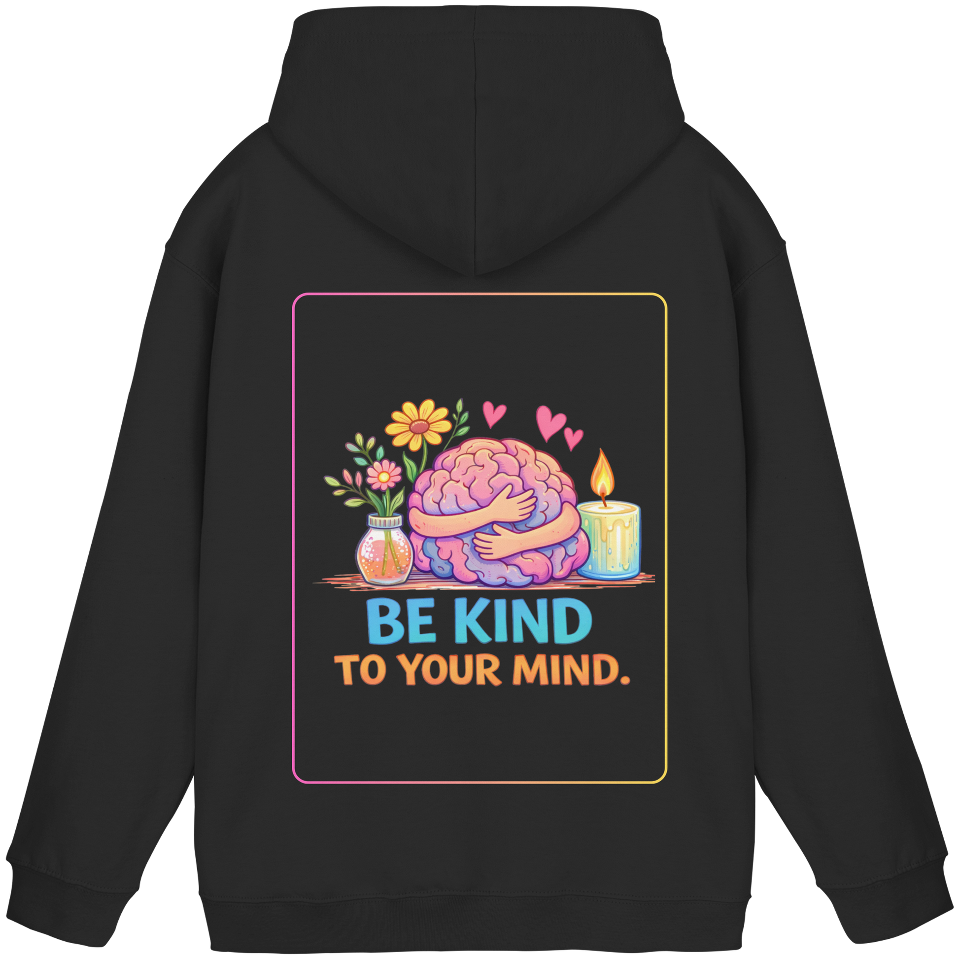 Be kind to your mind Hoodie