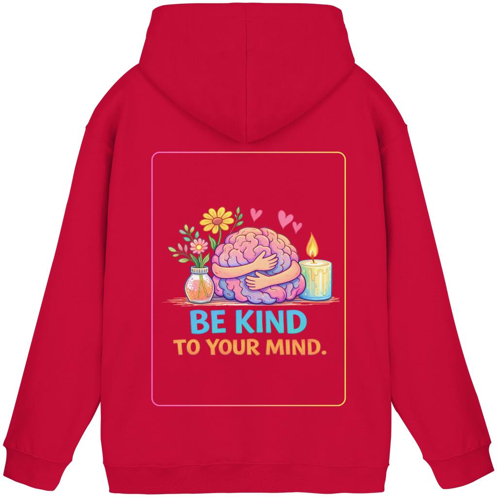 Be kind to your mind Hoodie