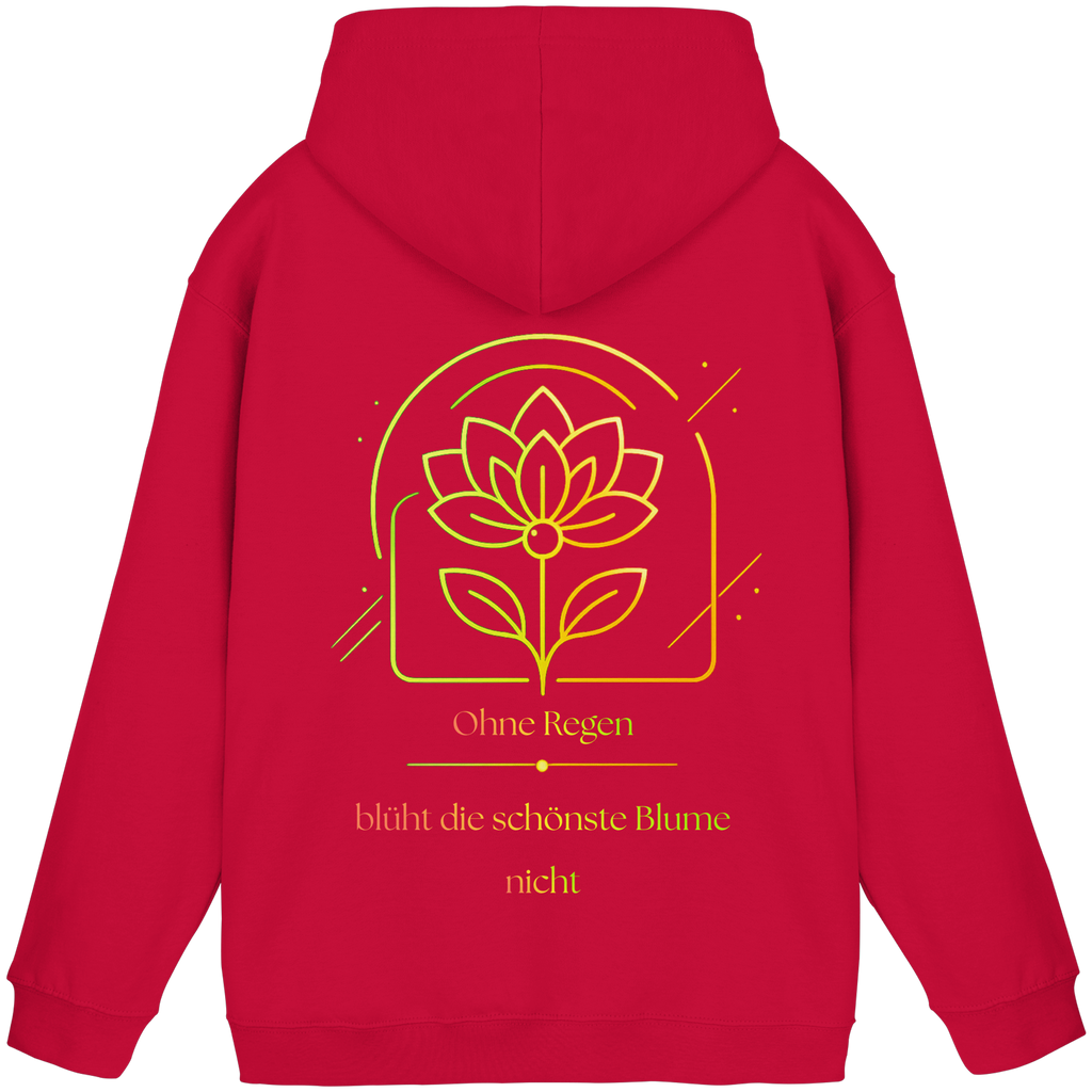 Ohne Regen blüht die schönste Blume nicht 2.0 Hoodie