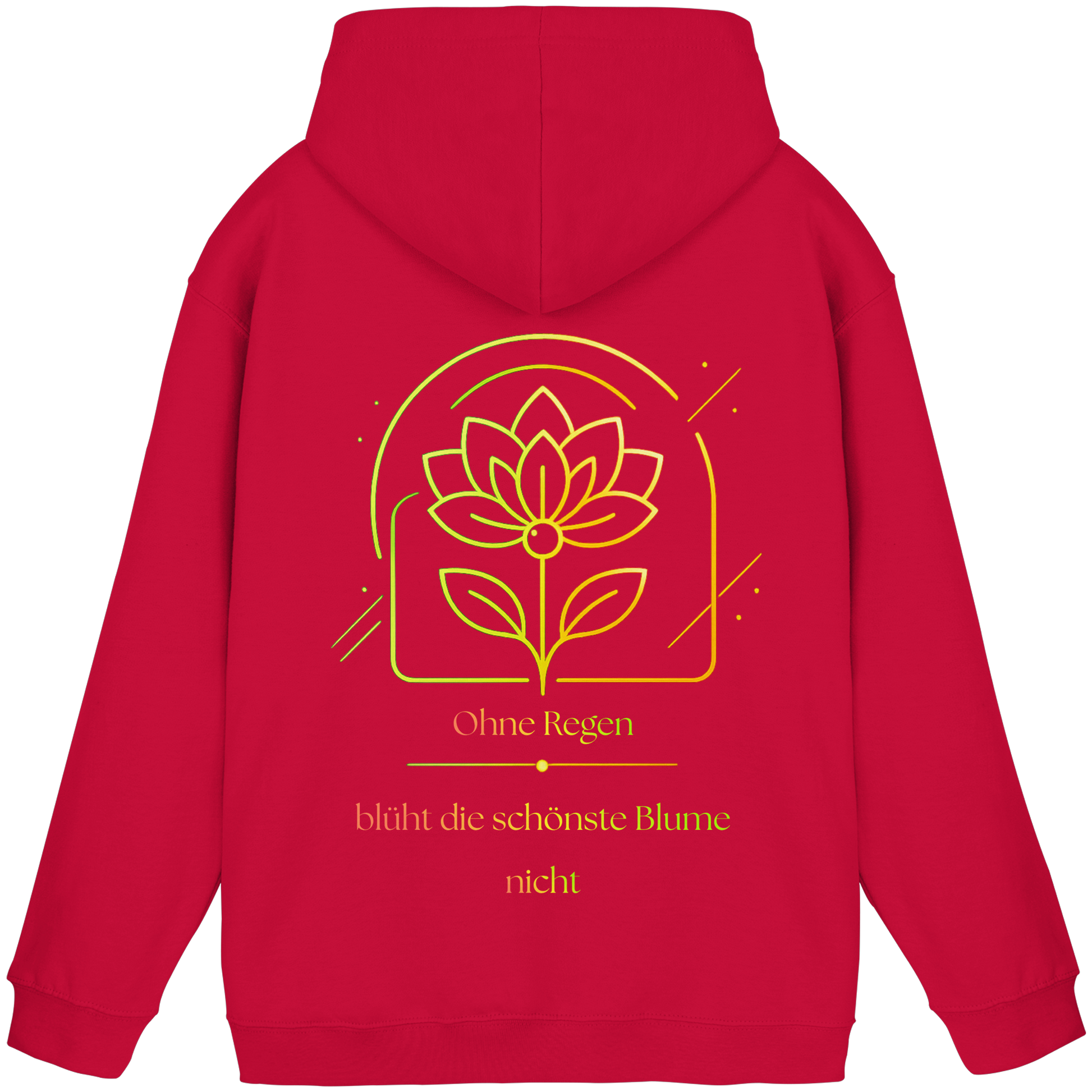 Ohne Regen blüht die schönste Blume nicht 2.0 Hoodie