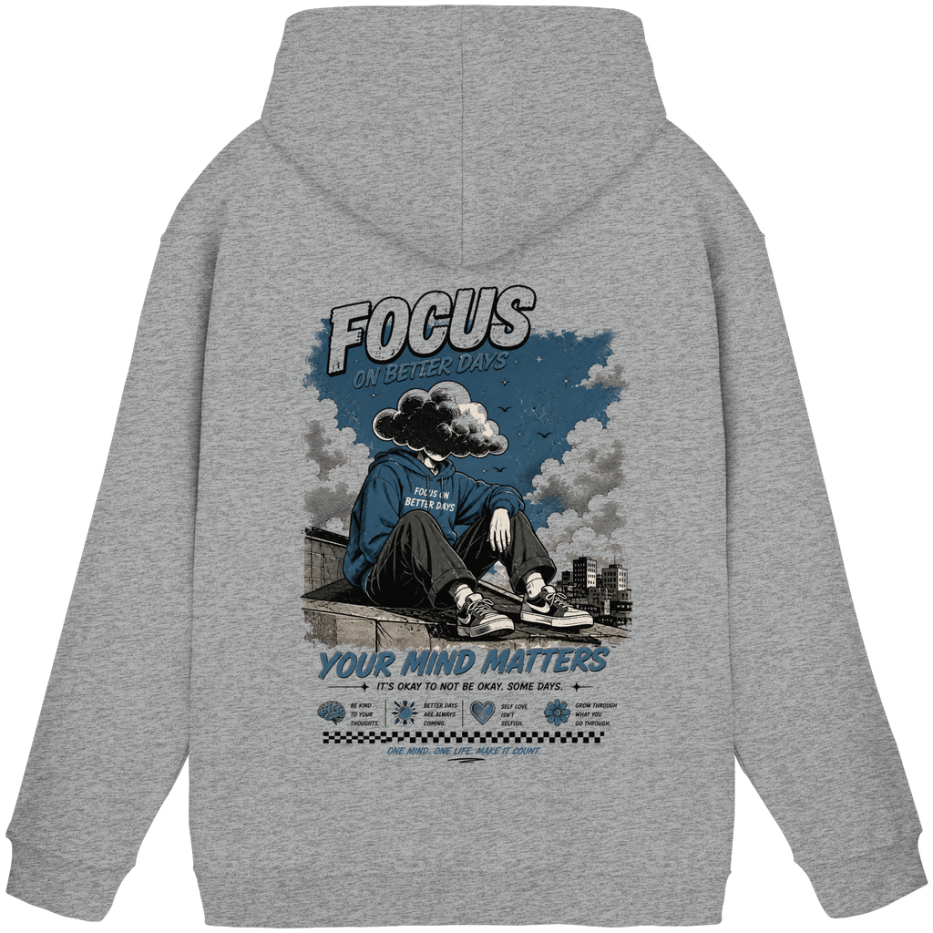 Focus on better days Hoodie