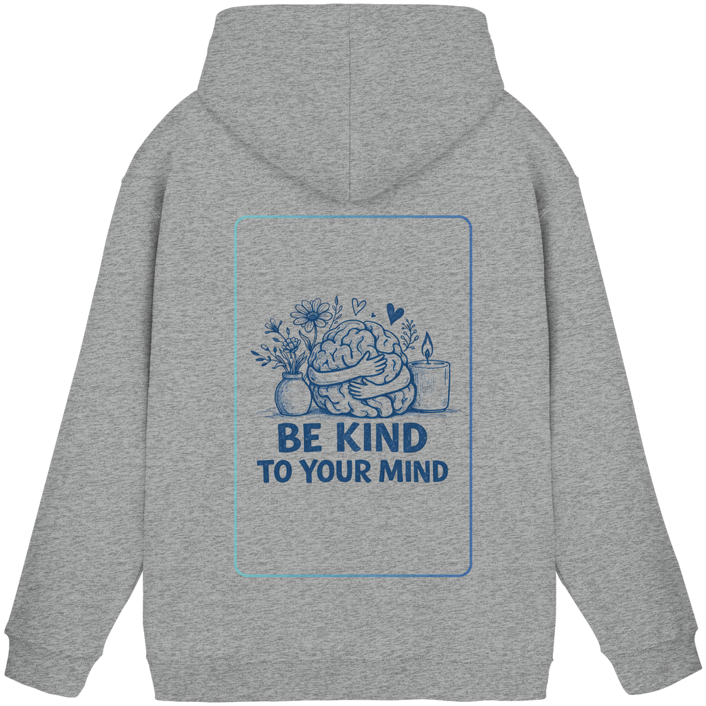 Be kind to your mind Hoodie