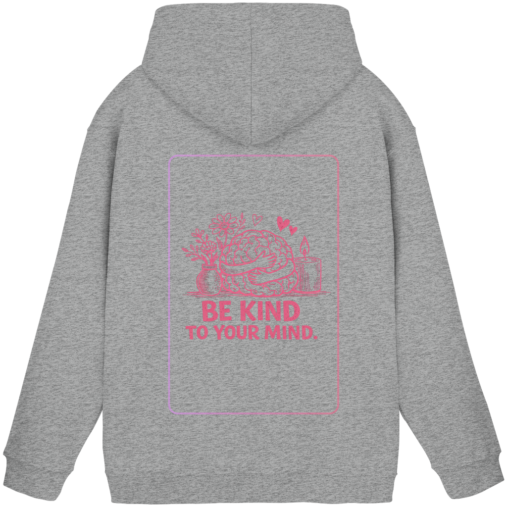 Be kind to your mind Hoodie