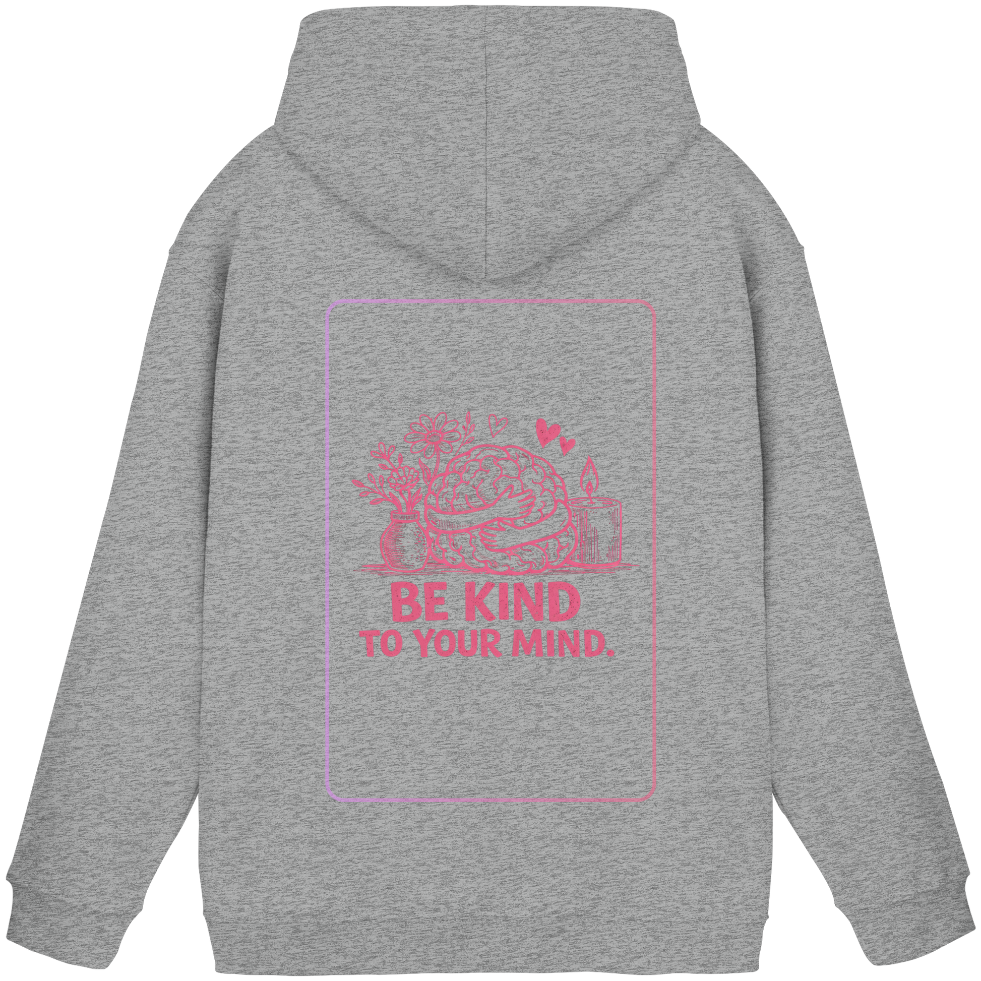 Be kind to your mind Hoodie