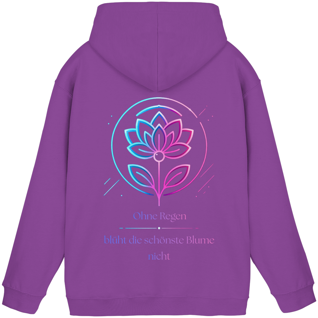 Ohne Regen blüht die schönste Blume nicht Hoodie