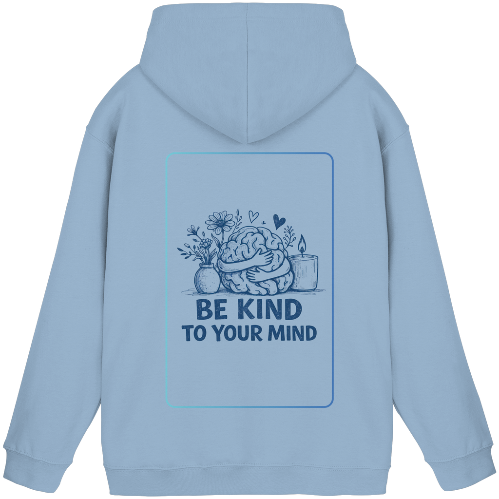 Be kind to your mind Hoodie