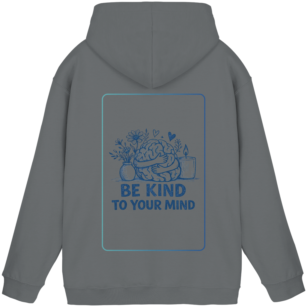 Be kind to your mind Hoodie