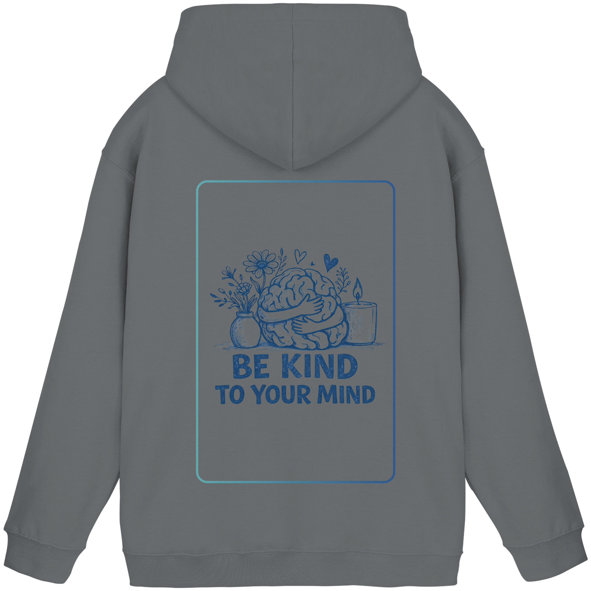 Be kind to your mind Hoodie