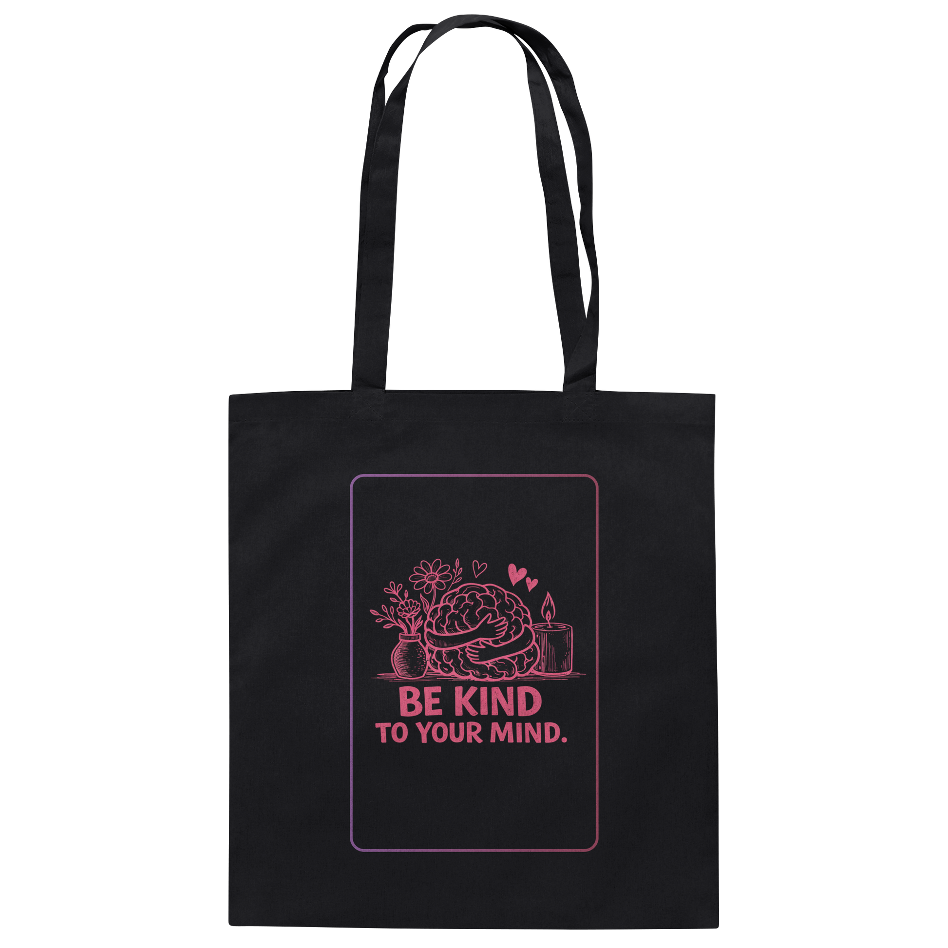 Be kind to your mind Tasche