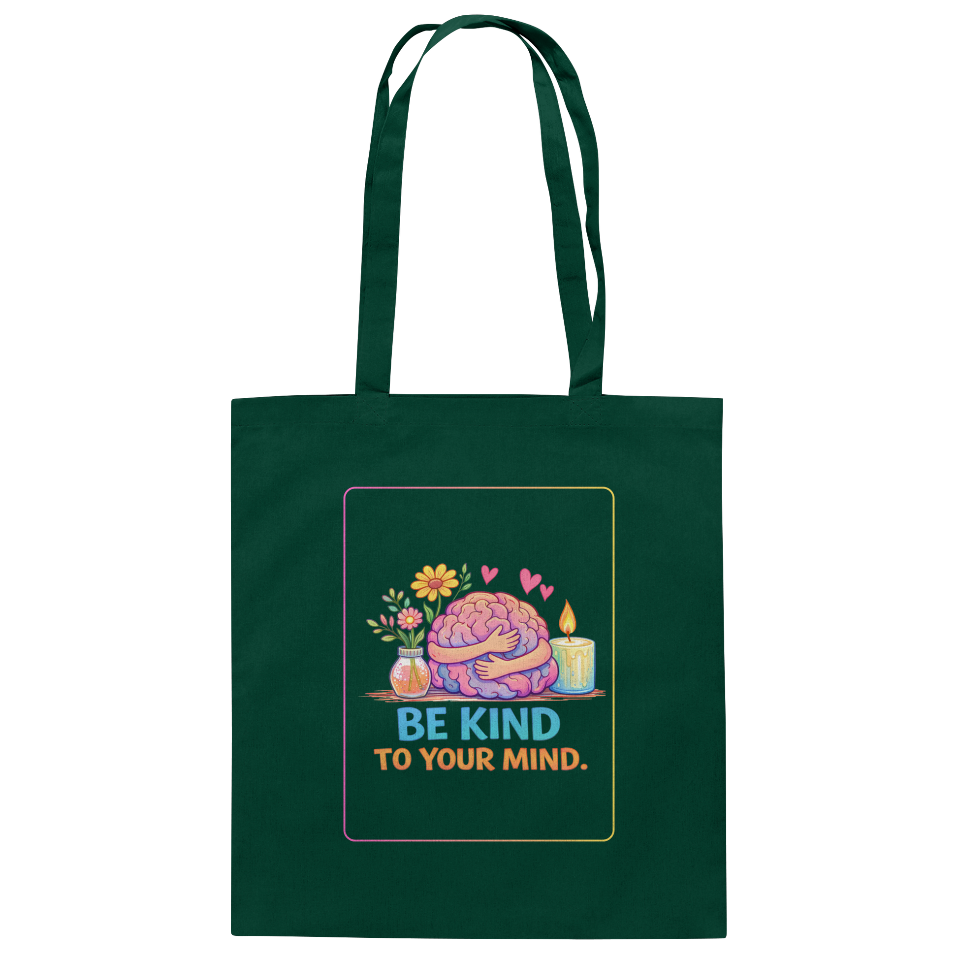 Be kind to your mind Baumwolltasche