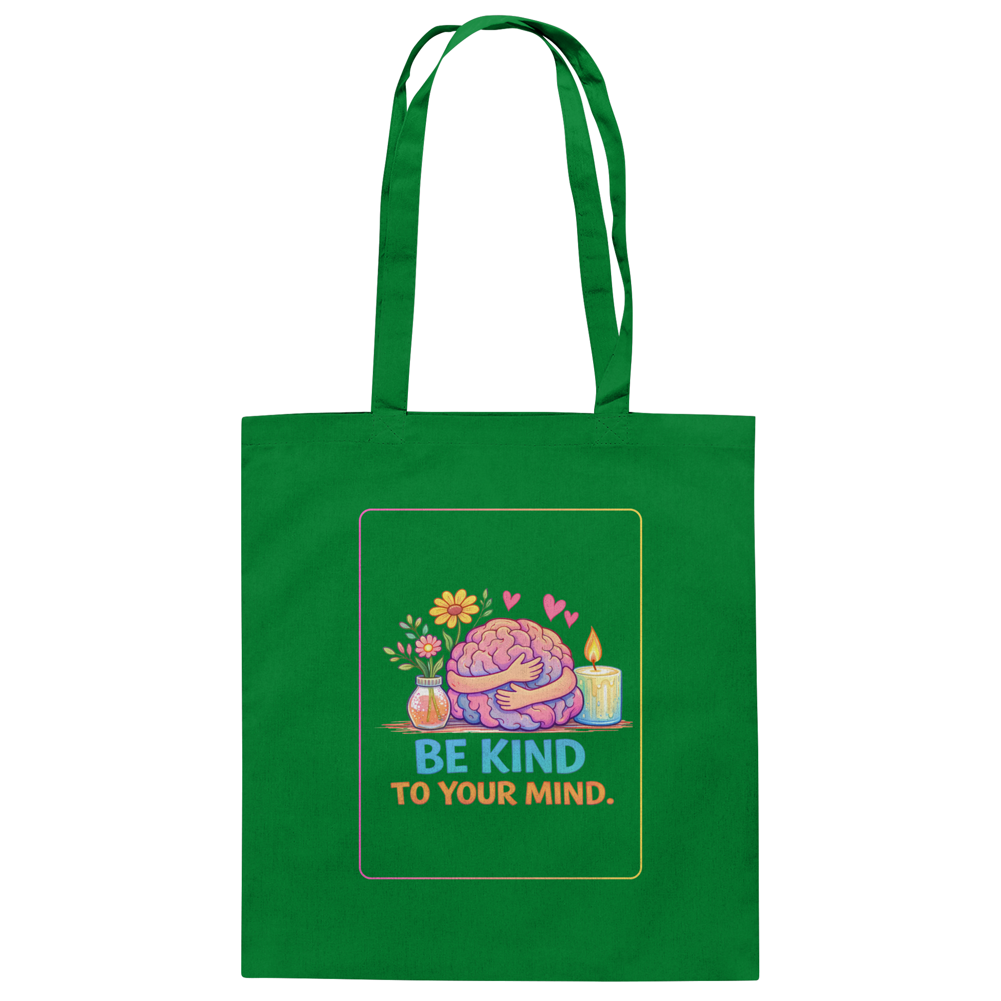 Be kind to your mind Baumwolltasche
