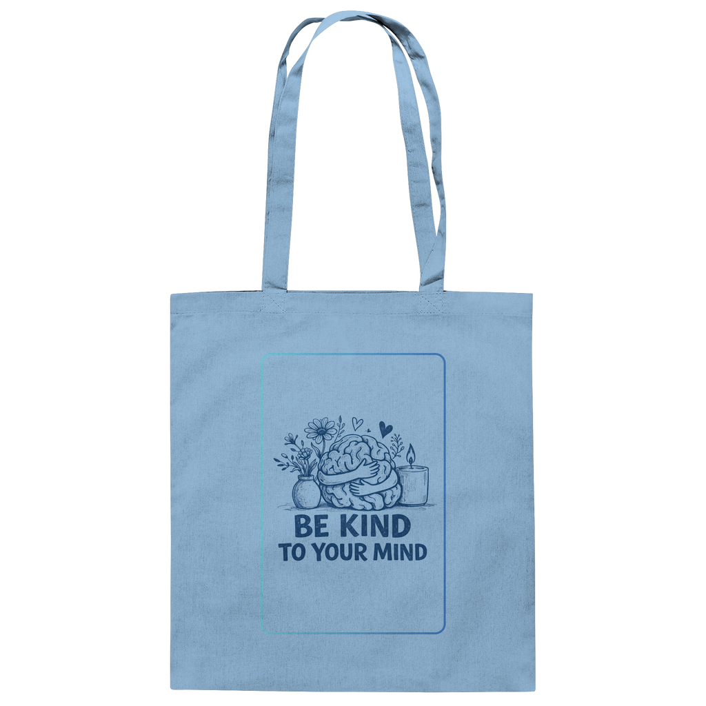 Be kind to your mind Tasche