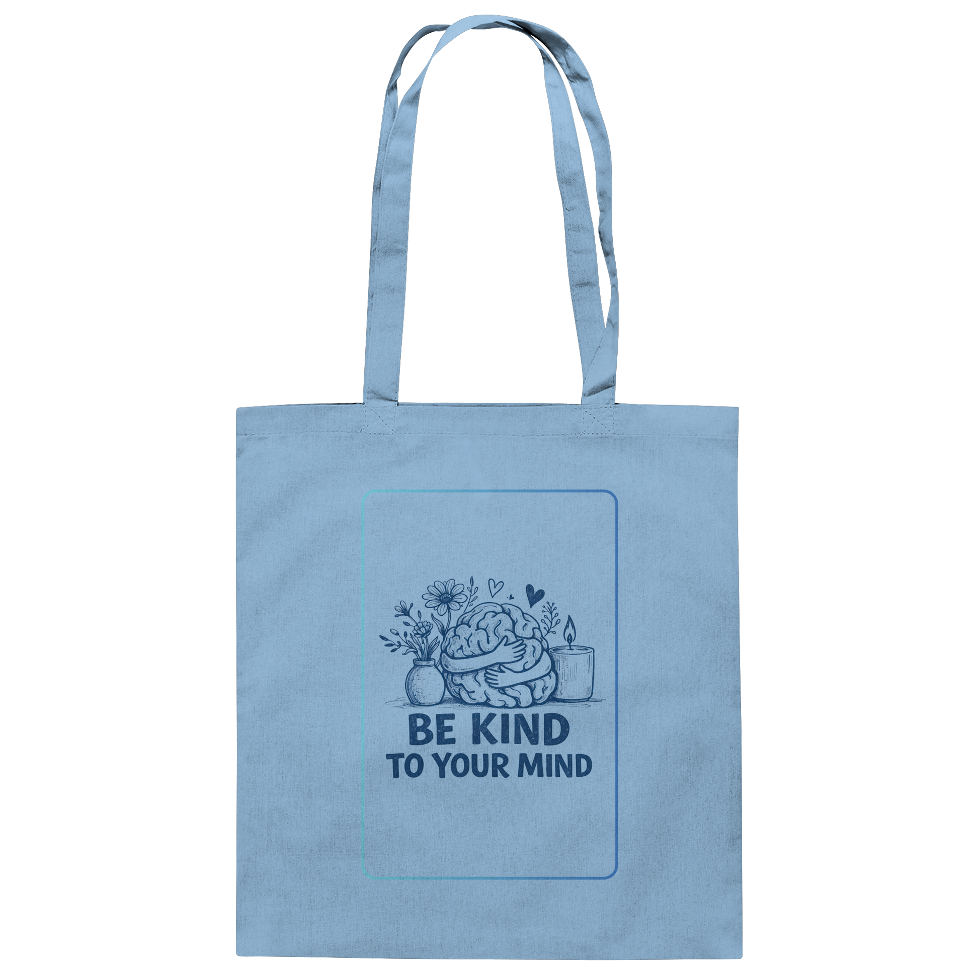 Be kind to your mind Tasche