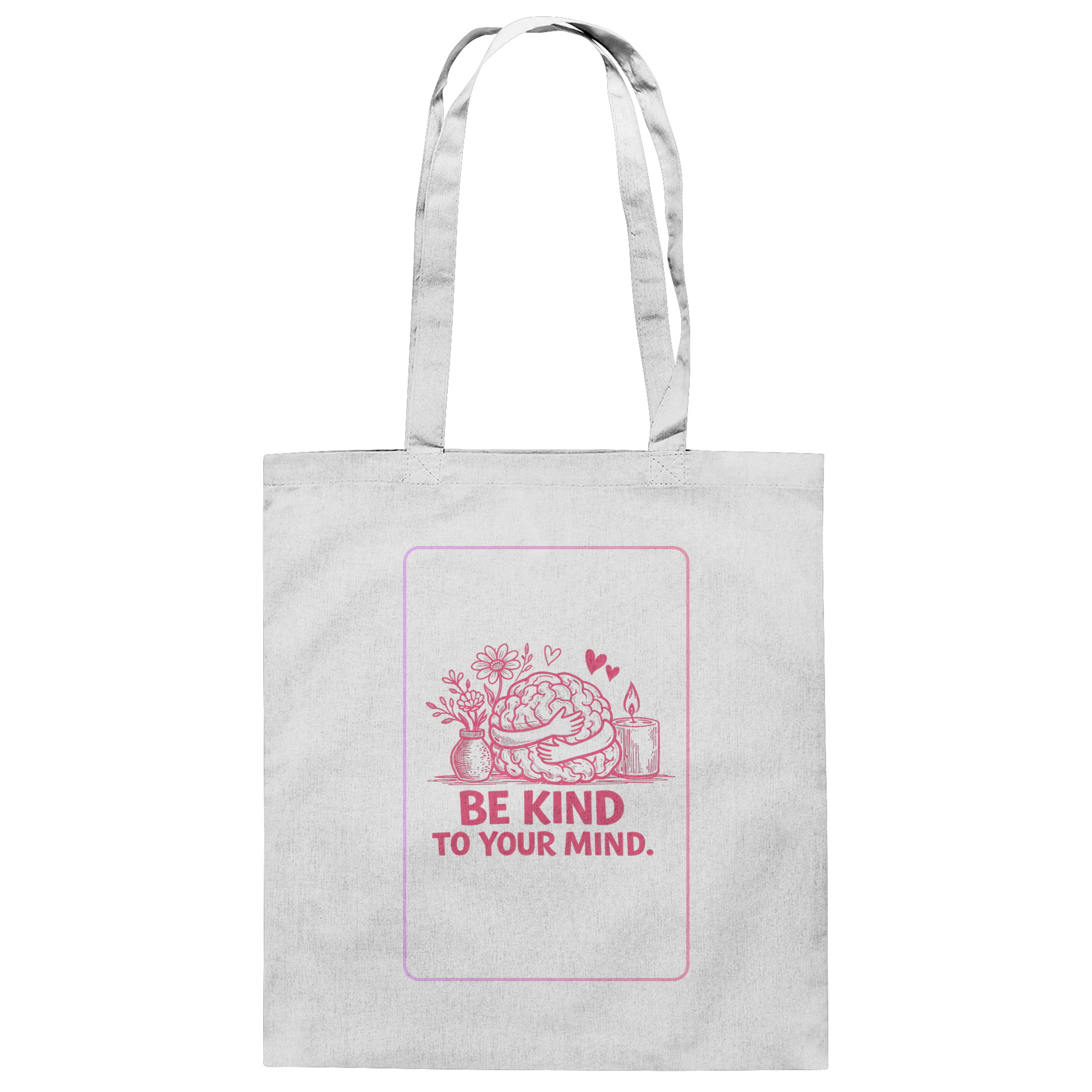 Be kind to your mind Tasche