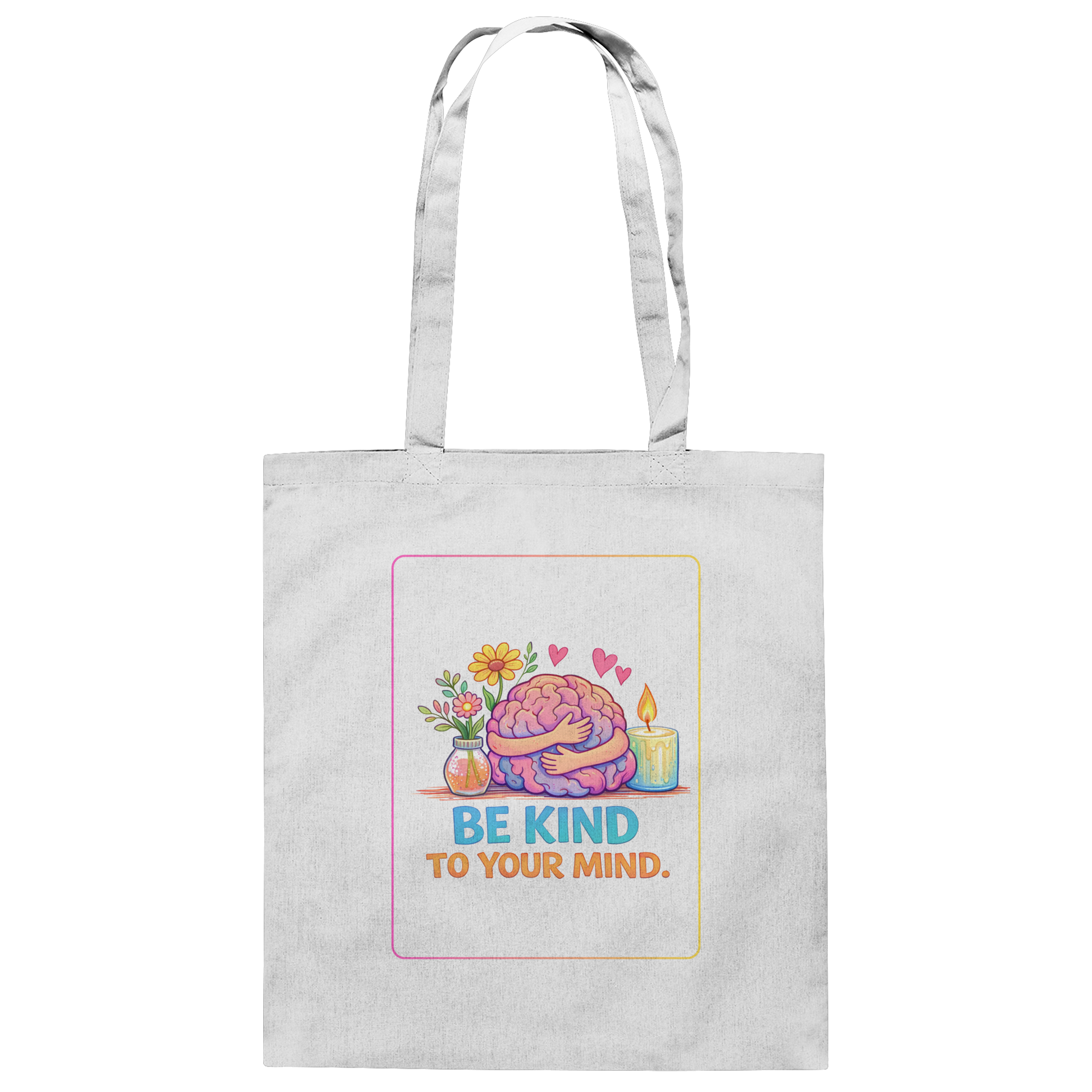 Be kind to your mind Baumwolltasche
