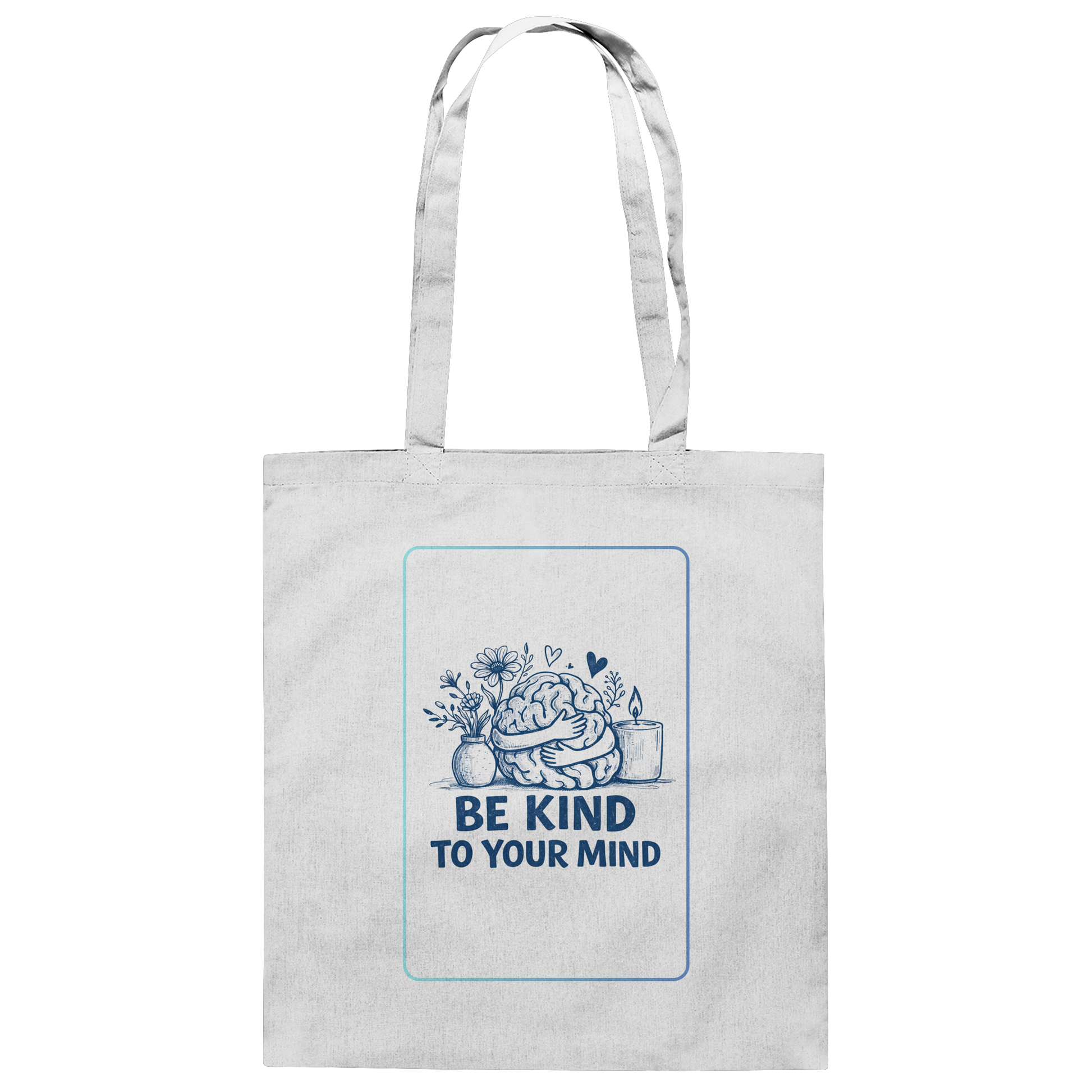 Be kind to your mind Tasche