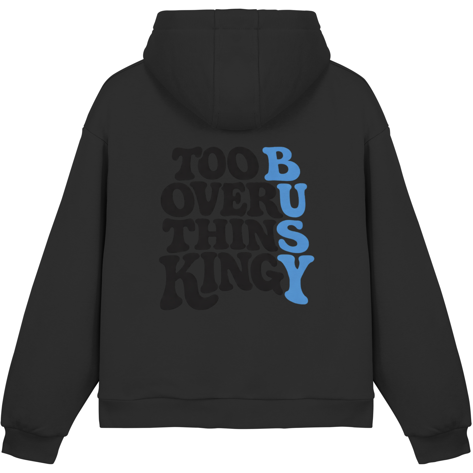 Too Busy Overthinking Hoodie