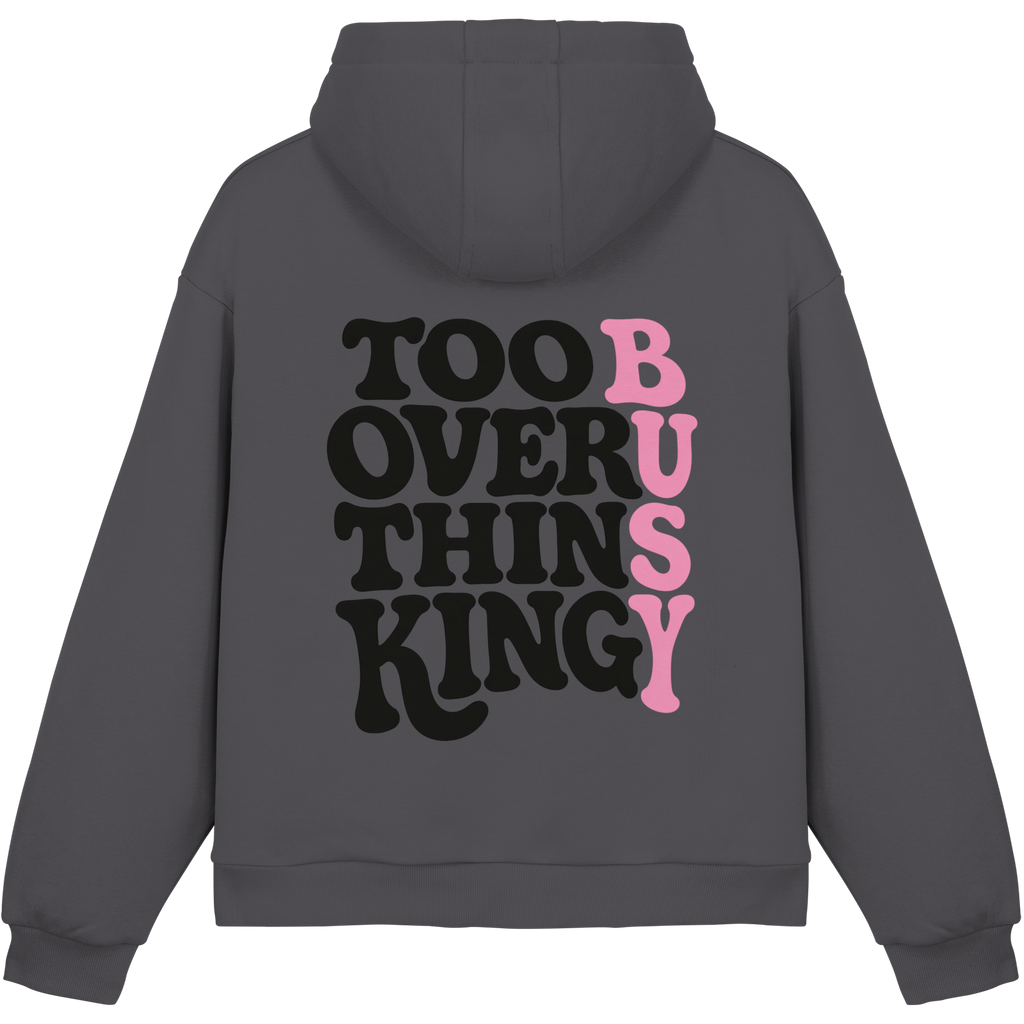 Too busy overthinking Hoodie