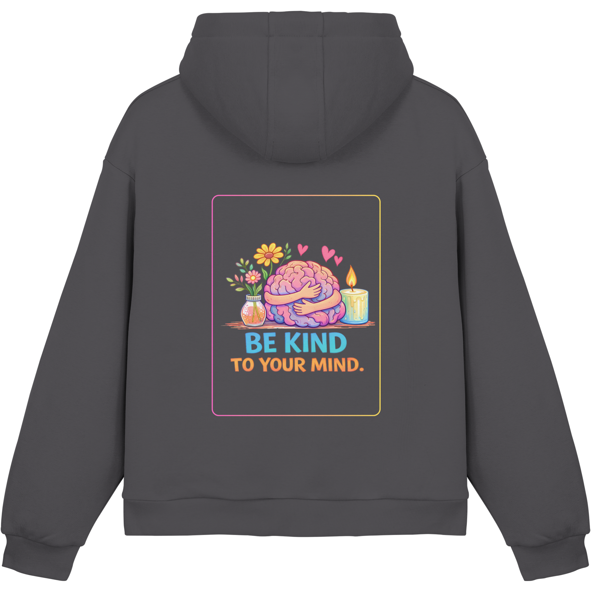 Be kind to your mind Hoodie