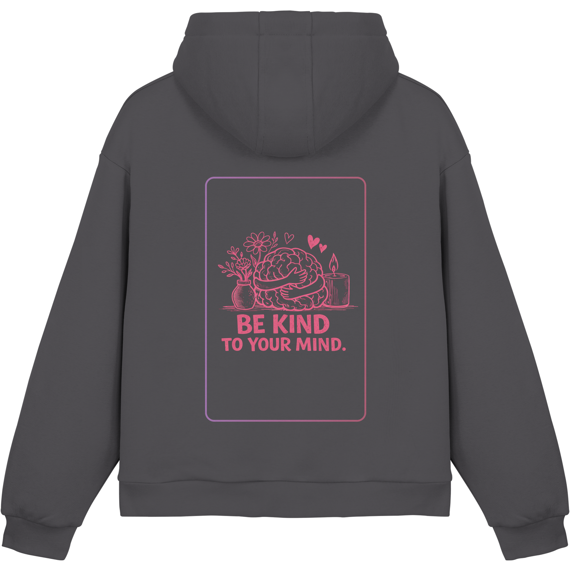 Be kind to your mind Hoodie