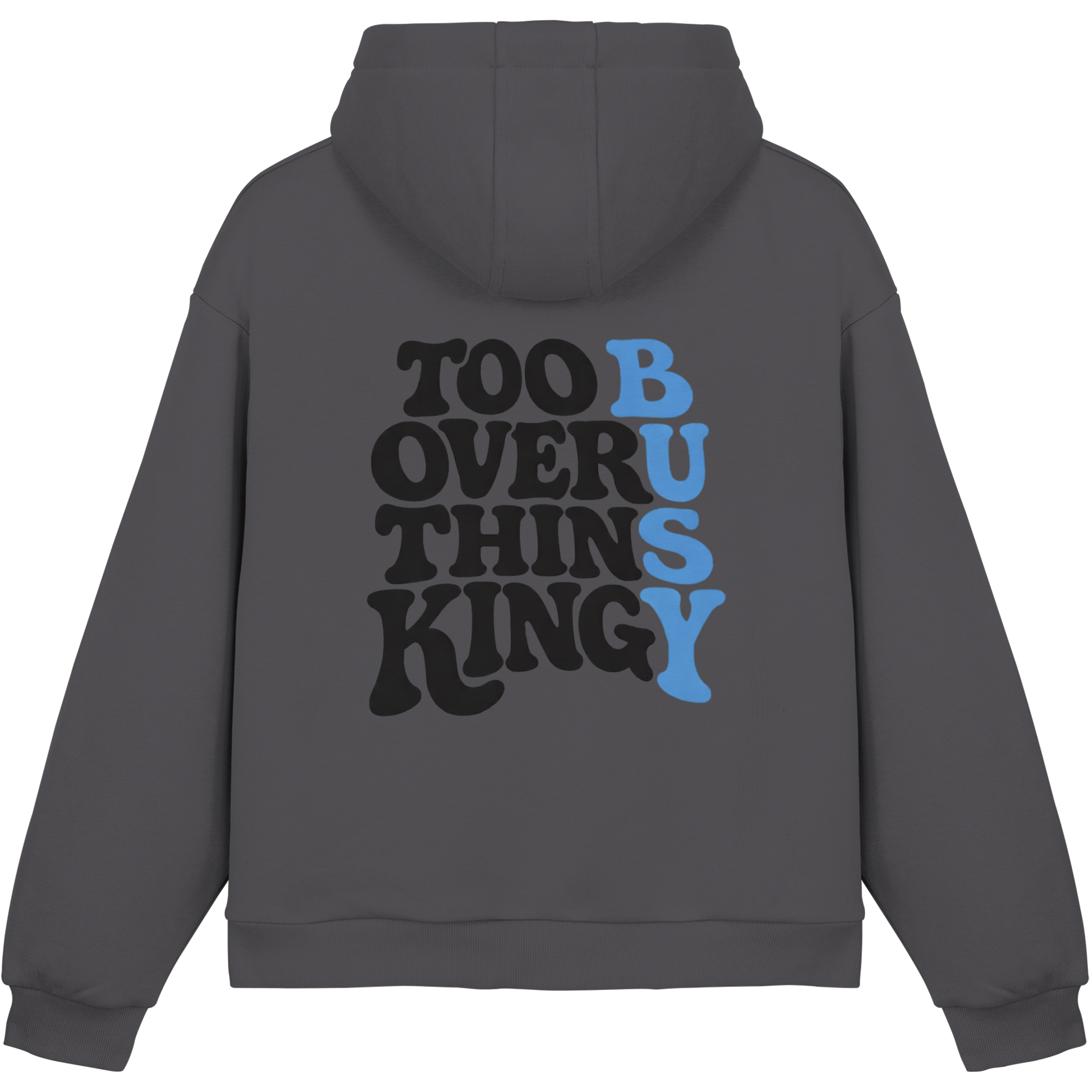 Too Busy Overthinking Hoodie