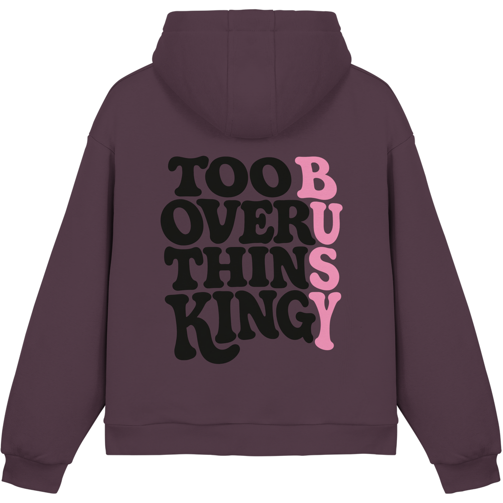 Too busy overthinking Hoodie