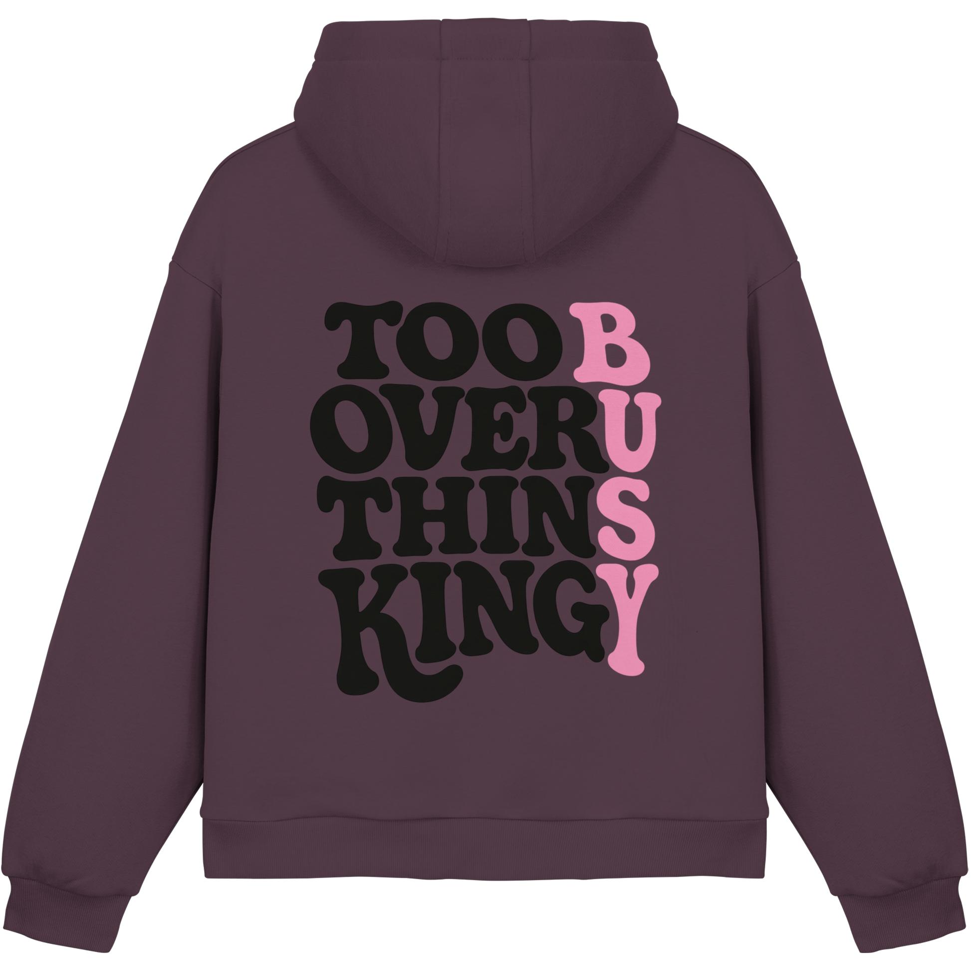 Too busy overthinking Hoodie