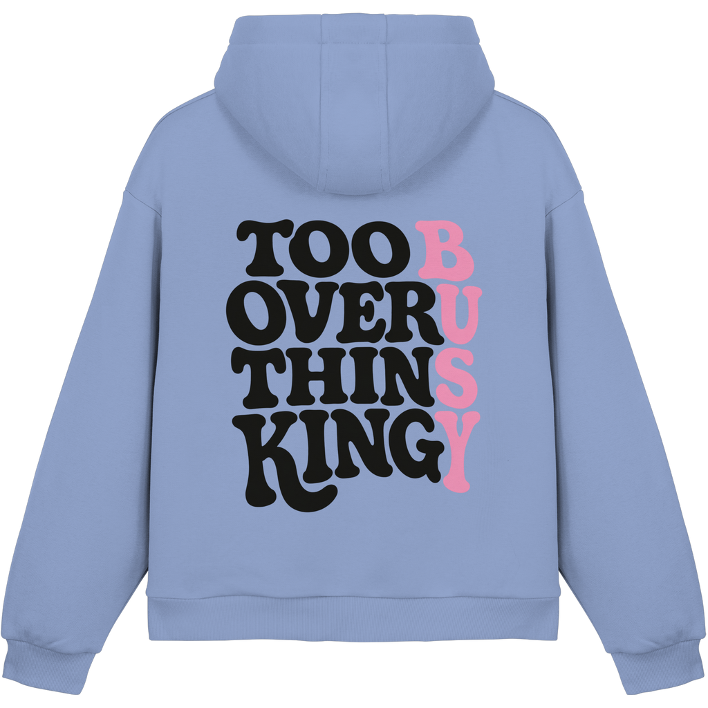 Too busy overthinking Hoodie