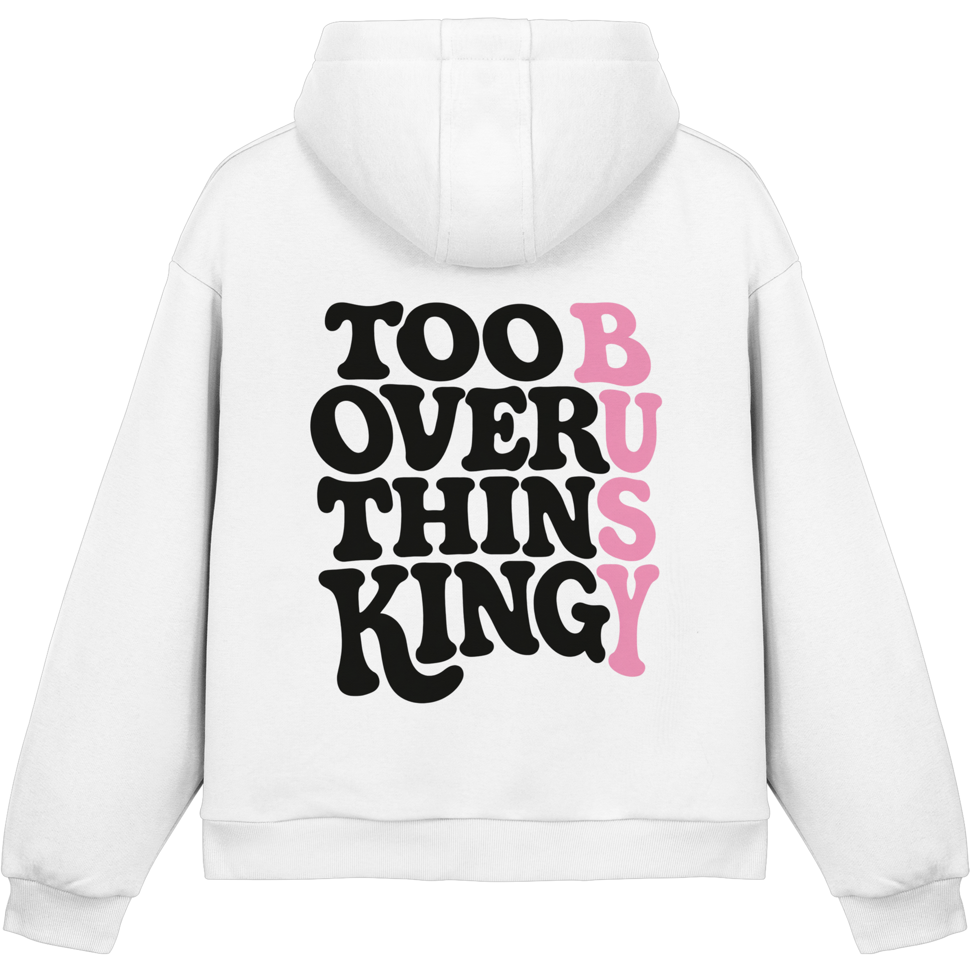 Too busy overthinking Hoodie