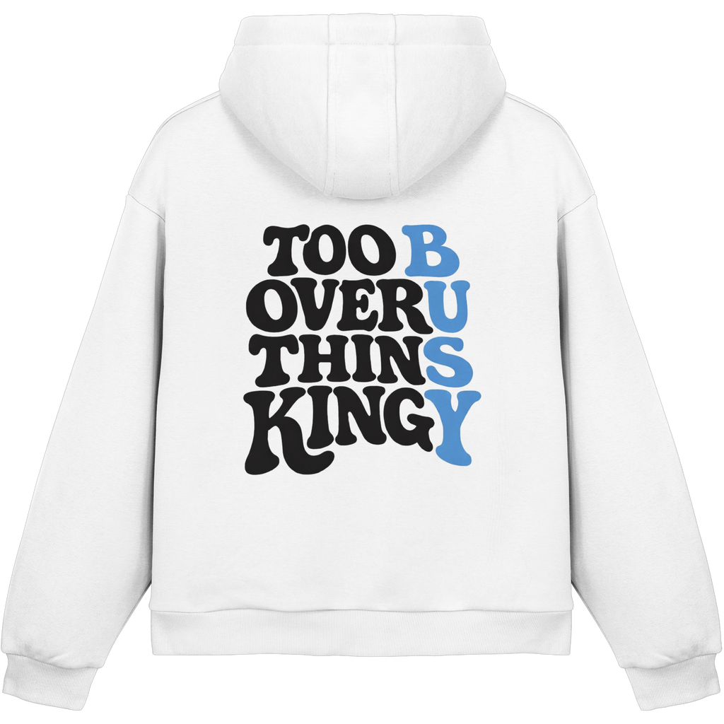 Too Busy Overthinking Hoodie